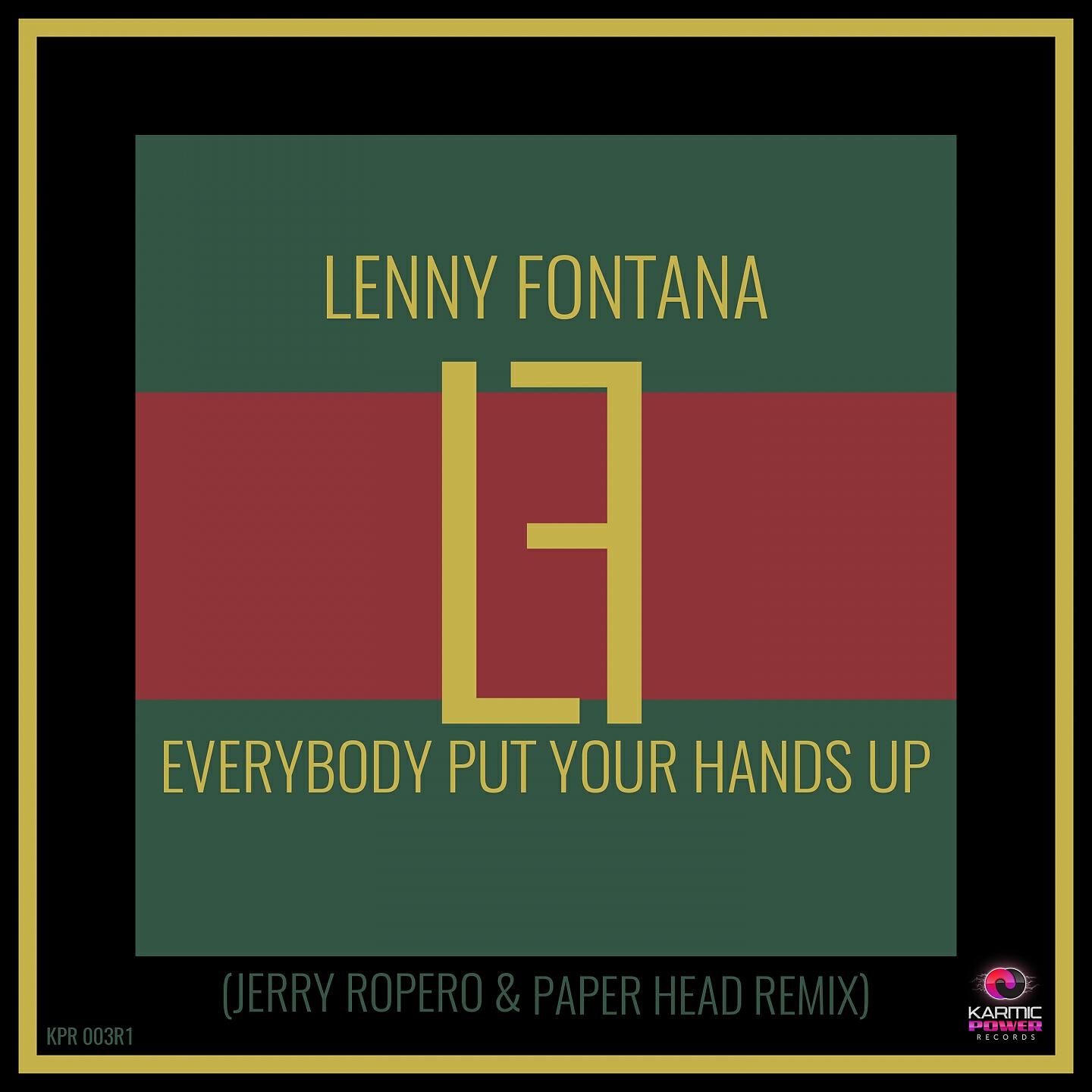 Lenny Fontana - Everybody Put Your Hands Up (Jerry Ropero & Paper Head Club Remix)