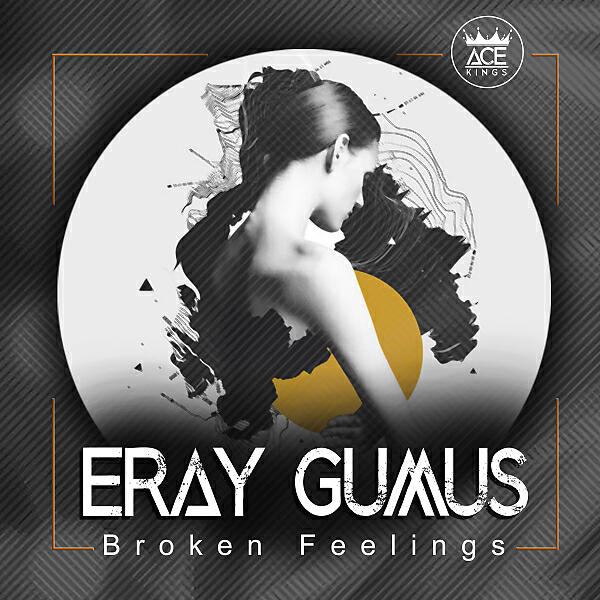 Eray Gumus - Broken Feelings (Radio Edit)