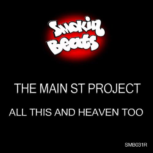The Main St Project - All This and Heaven Too (Smokin Beats Club Mix)