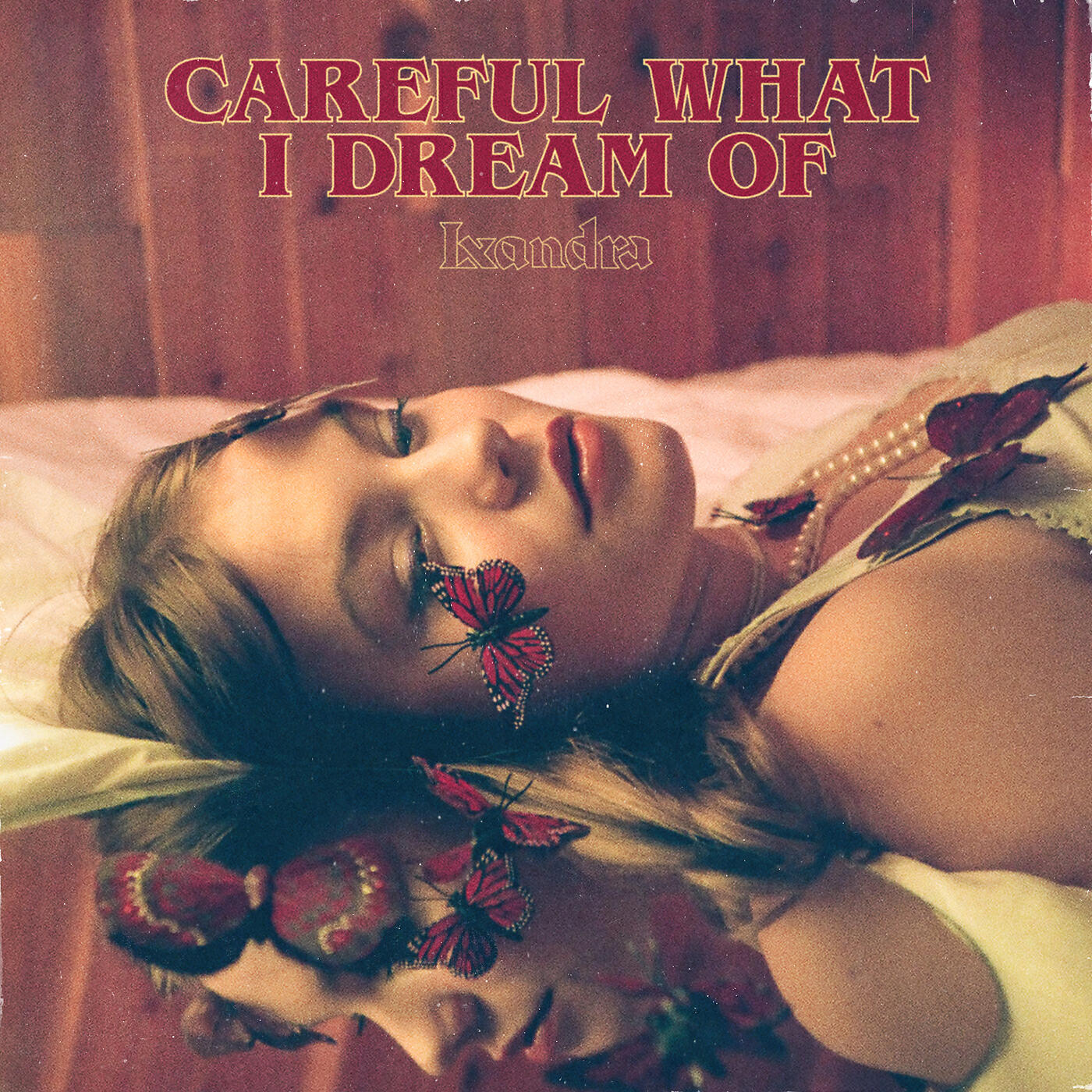 Lxandra - Careful What I Dream Of