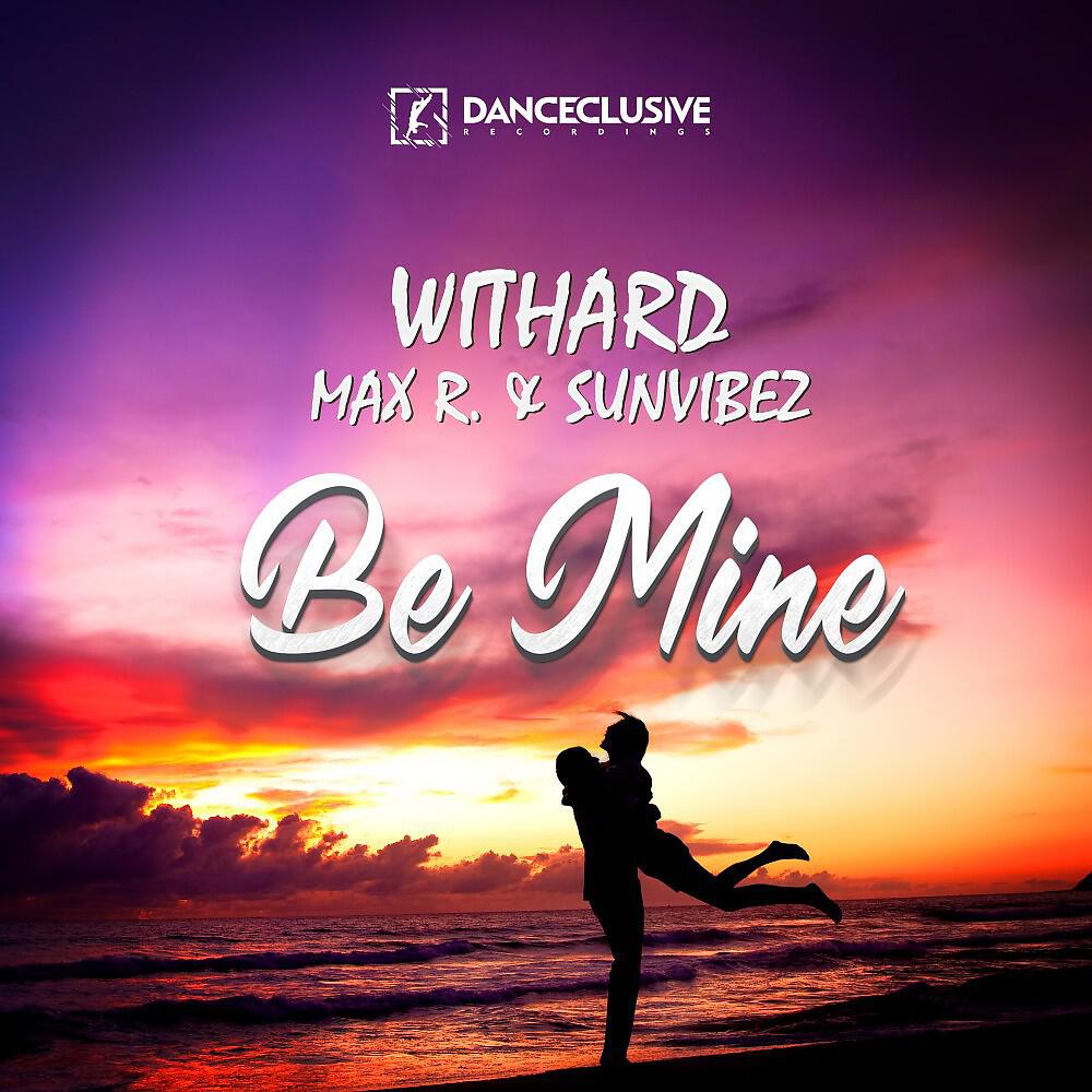 Withard - Be Mine (Withard & Distinct Remix Edit)