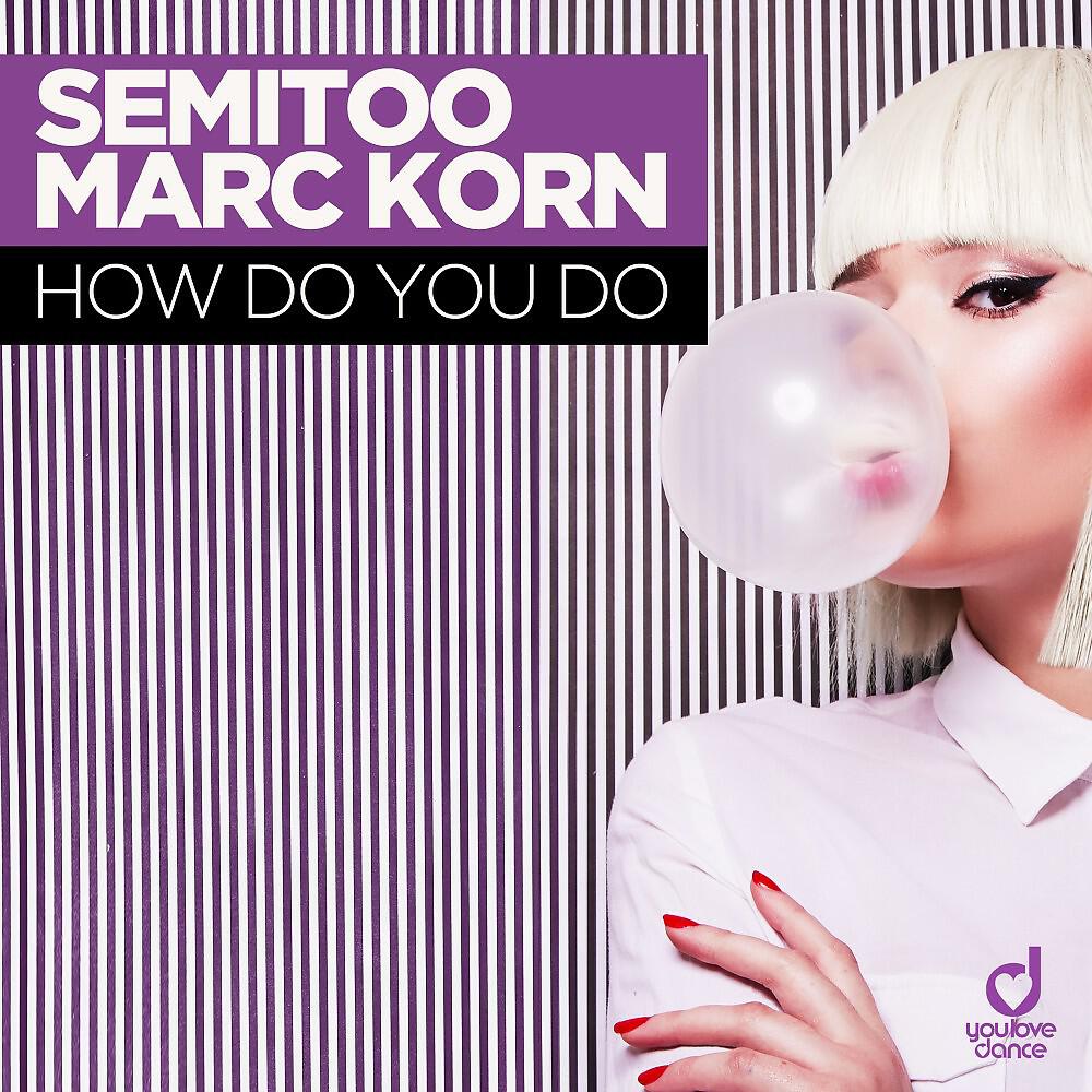 Semitoo - How Do You Do (Bodybangers Radio Edit)