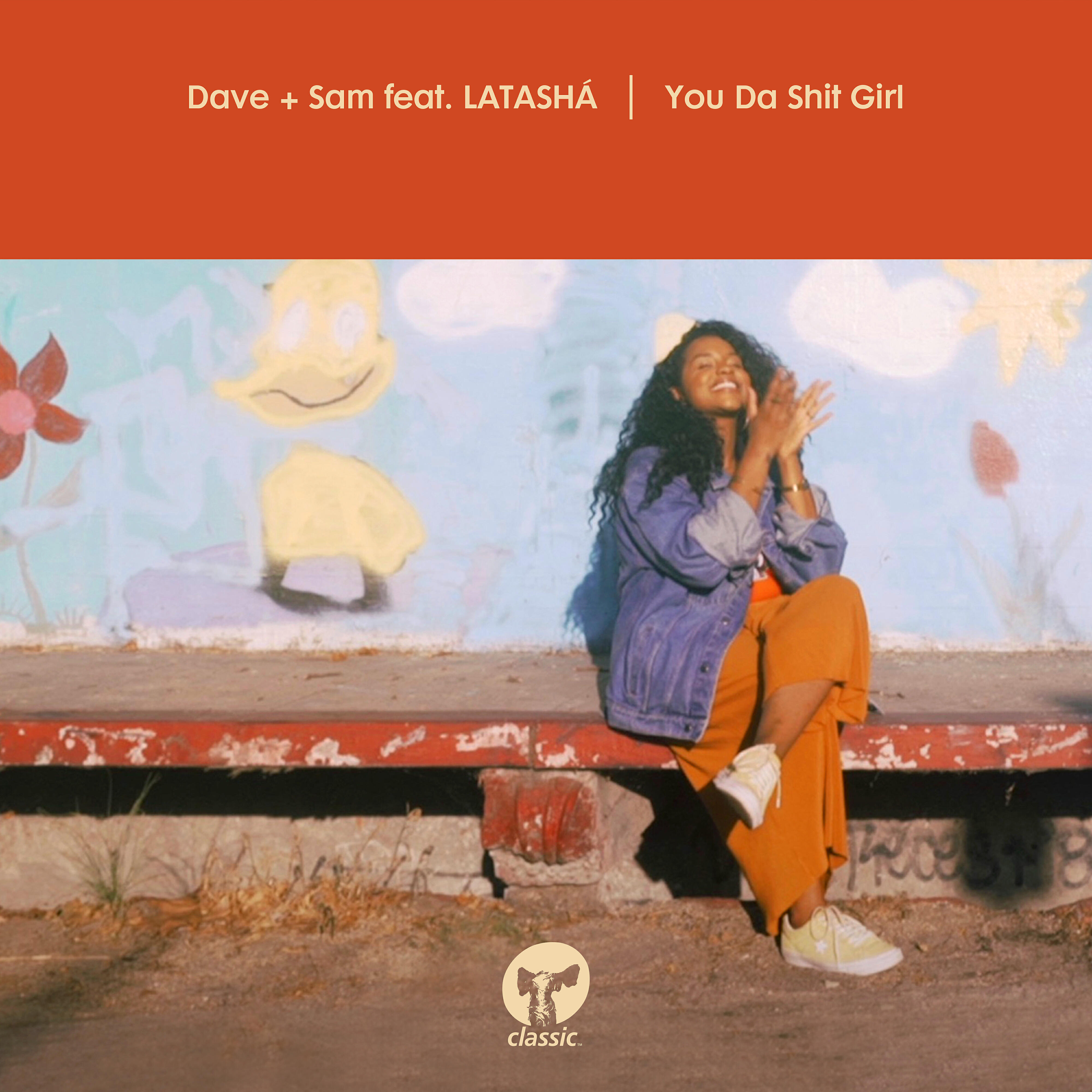 Dave + Sam - You Da Shit Girl (feat. LATASHÁ) [Harry Romero Remix]