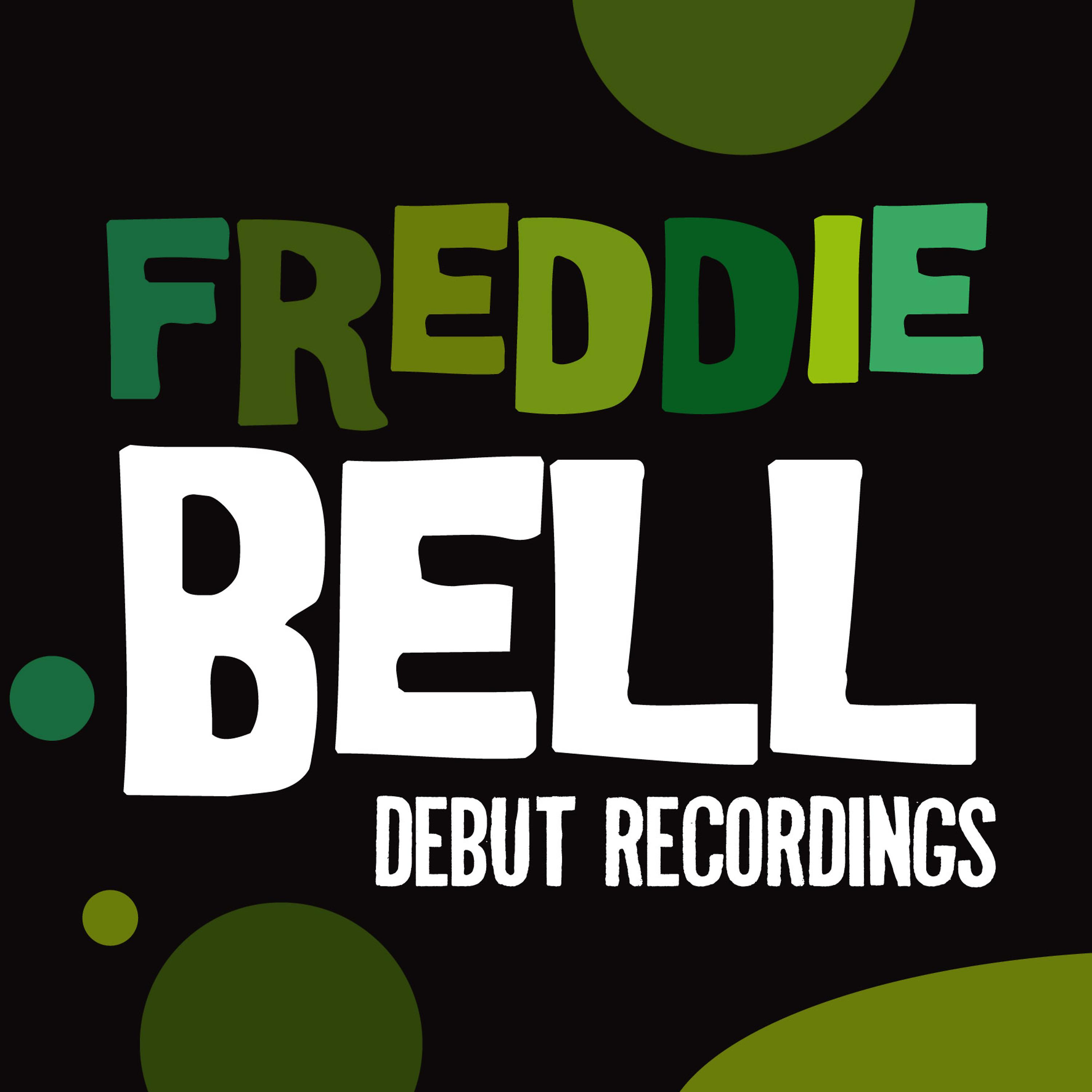 Постер альбома Freddie Bell: Debut Recordings