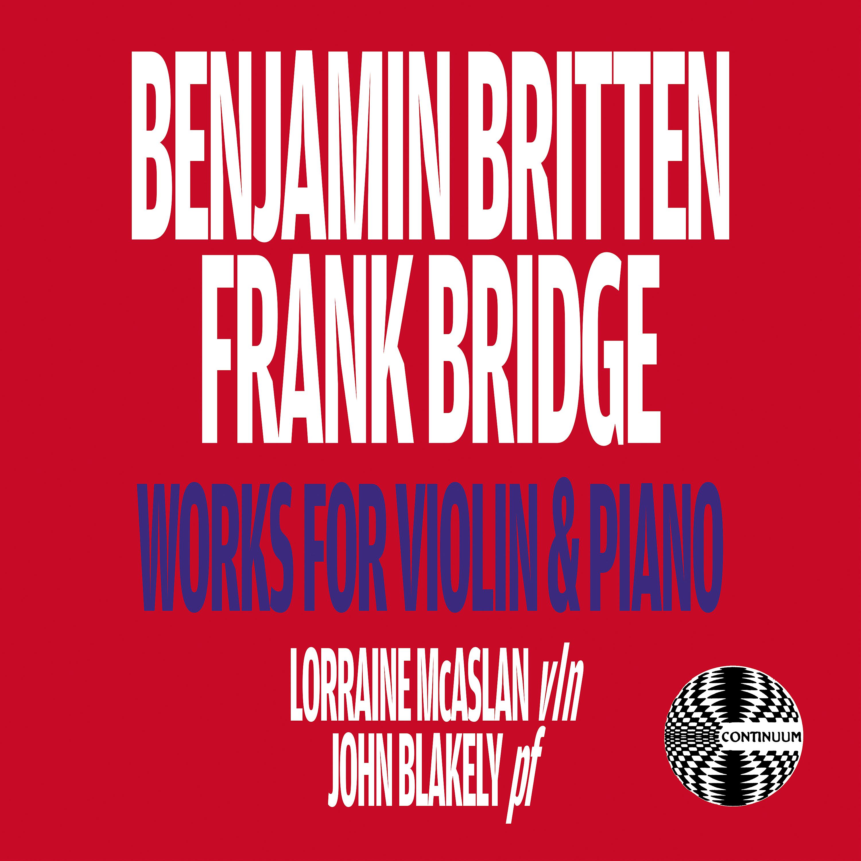 Постер альбома Benjamin Britten and Frank Bridge: Works for Violin & Piano