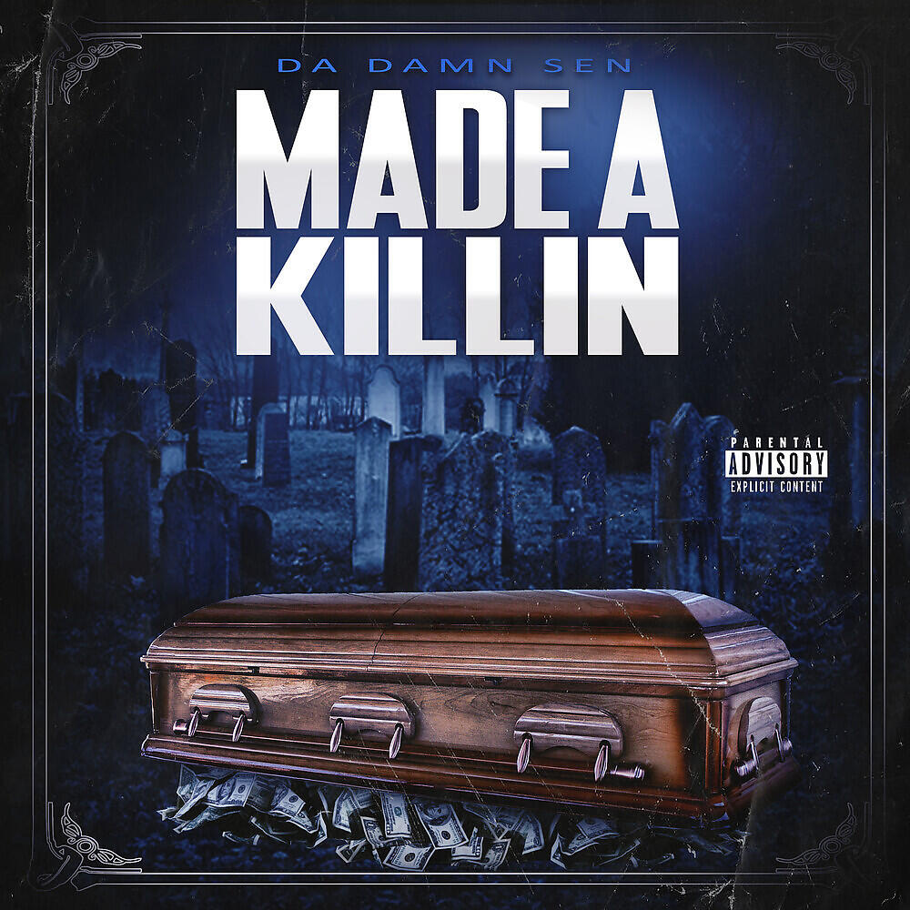 DA DAMN SEN - Made A Killin
