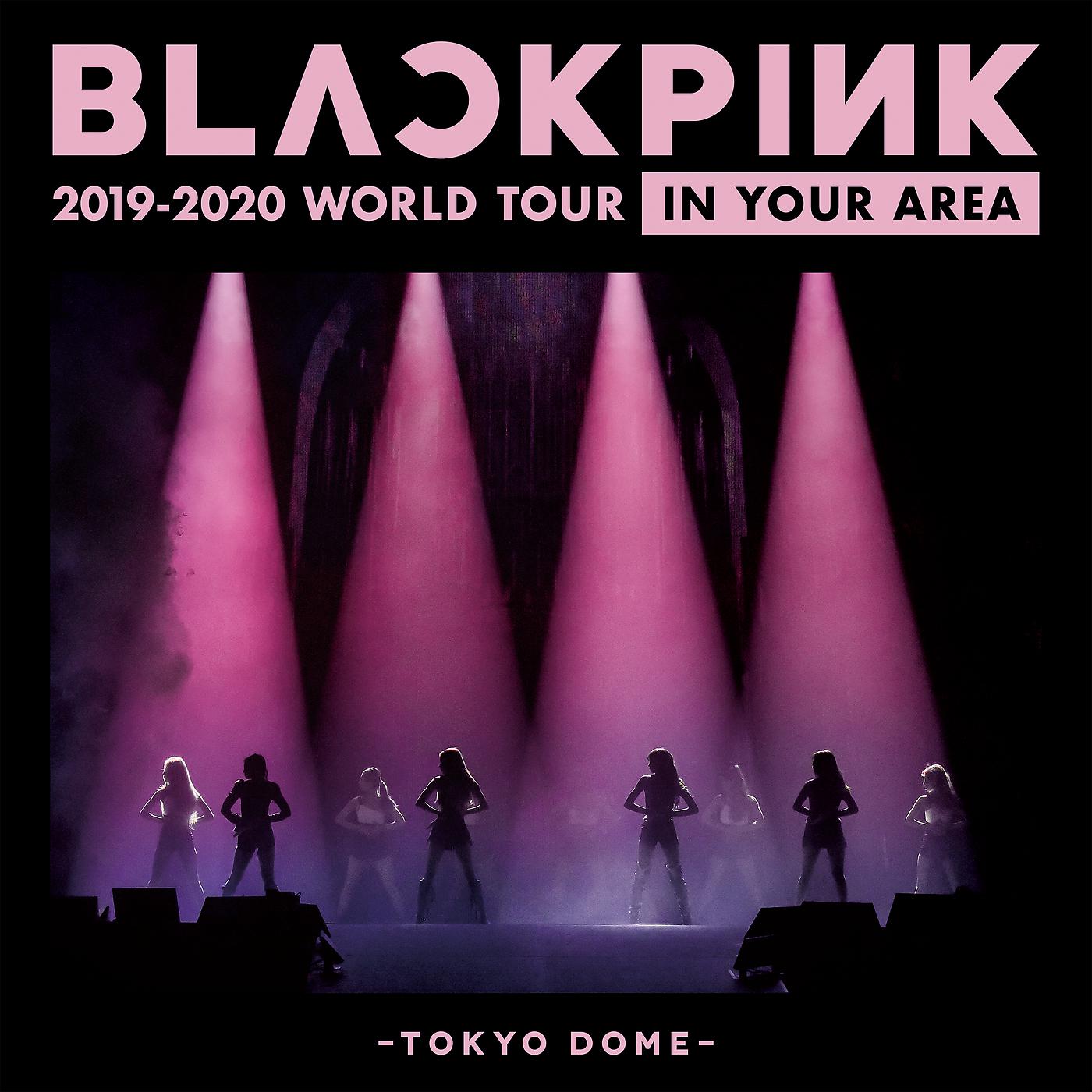 Постер альбома BLACKPINK 2019-2020 WORLD TOUR IN YOUR AREA -TOKYO DOME-