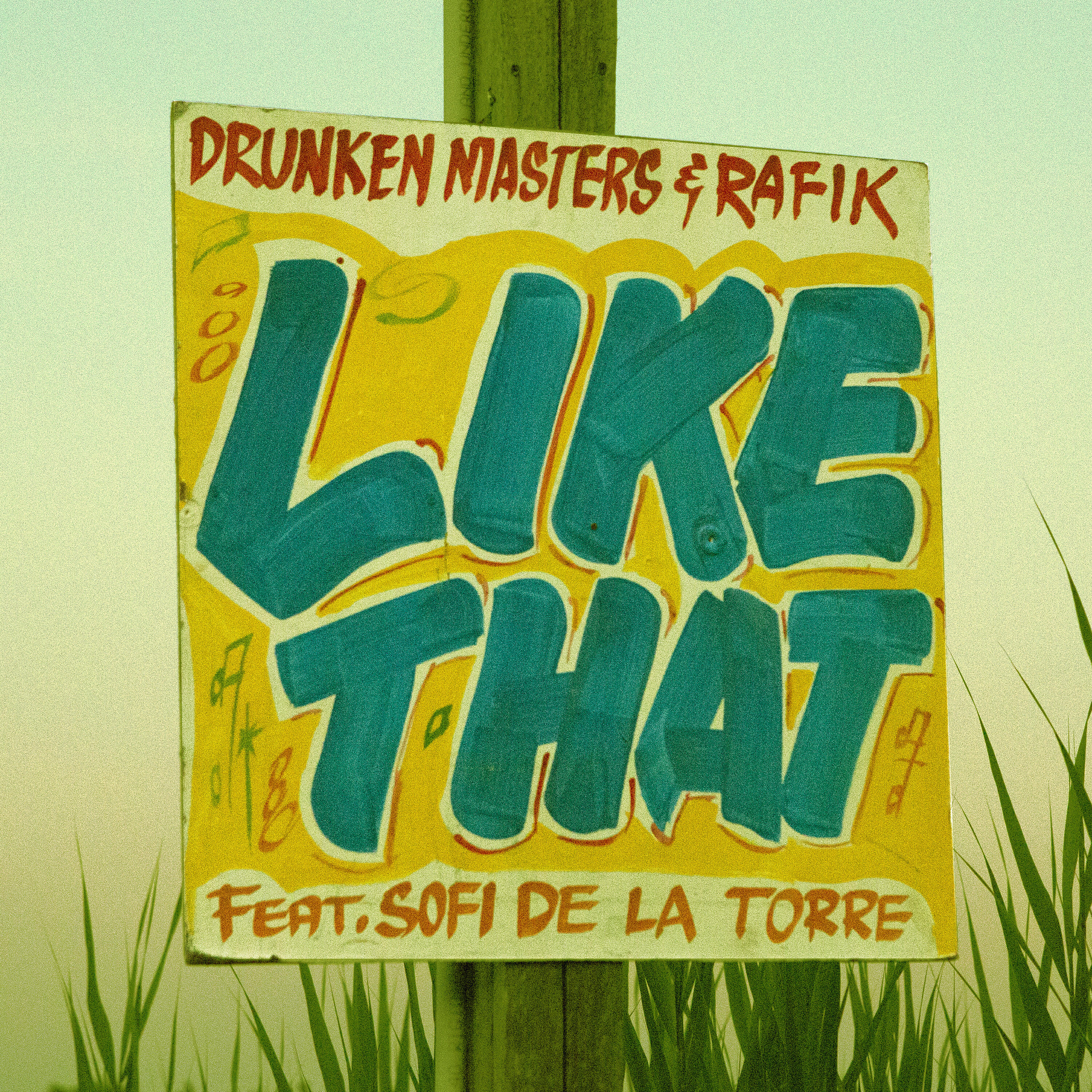 Drunken Masters - Like That (feat. Sofi De La Torre)