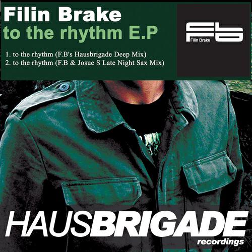 Filin Brake - To The Rhythm (F.B & Josue S Late Night Sax Mix)