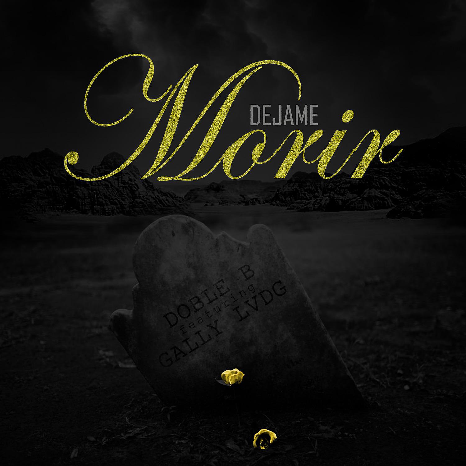 Постер альбома Dejame Morir