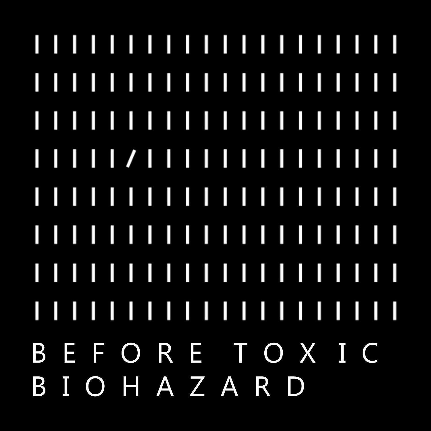 Постер альбома Before Toxic Biohazard