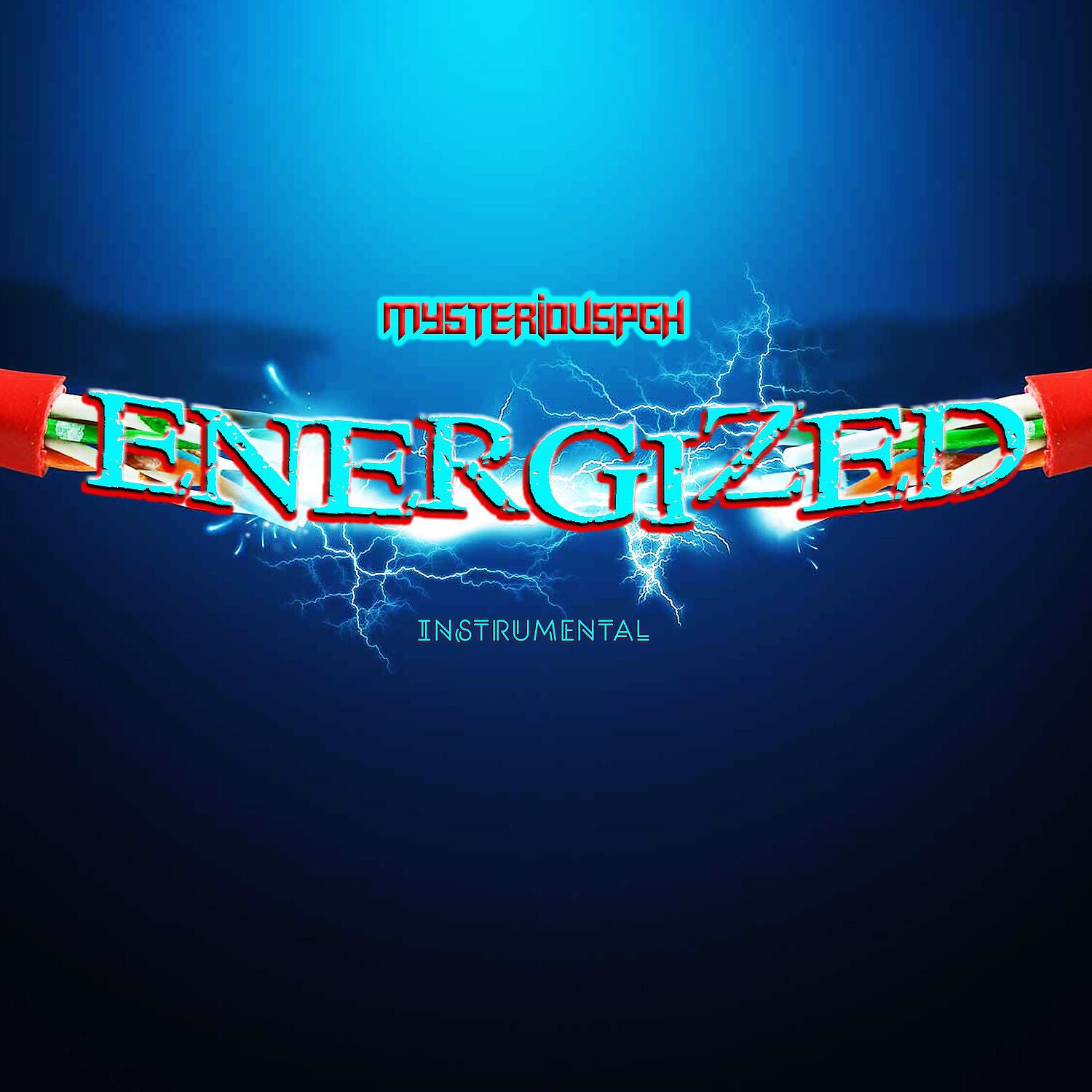 MysteriousPGH - Energized (Instrumental Version)