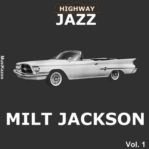 Постер альбома Highway Jazz - Milt Jackson, Vol. 1