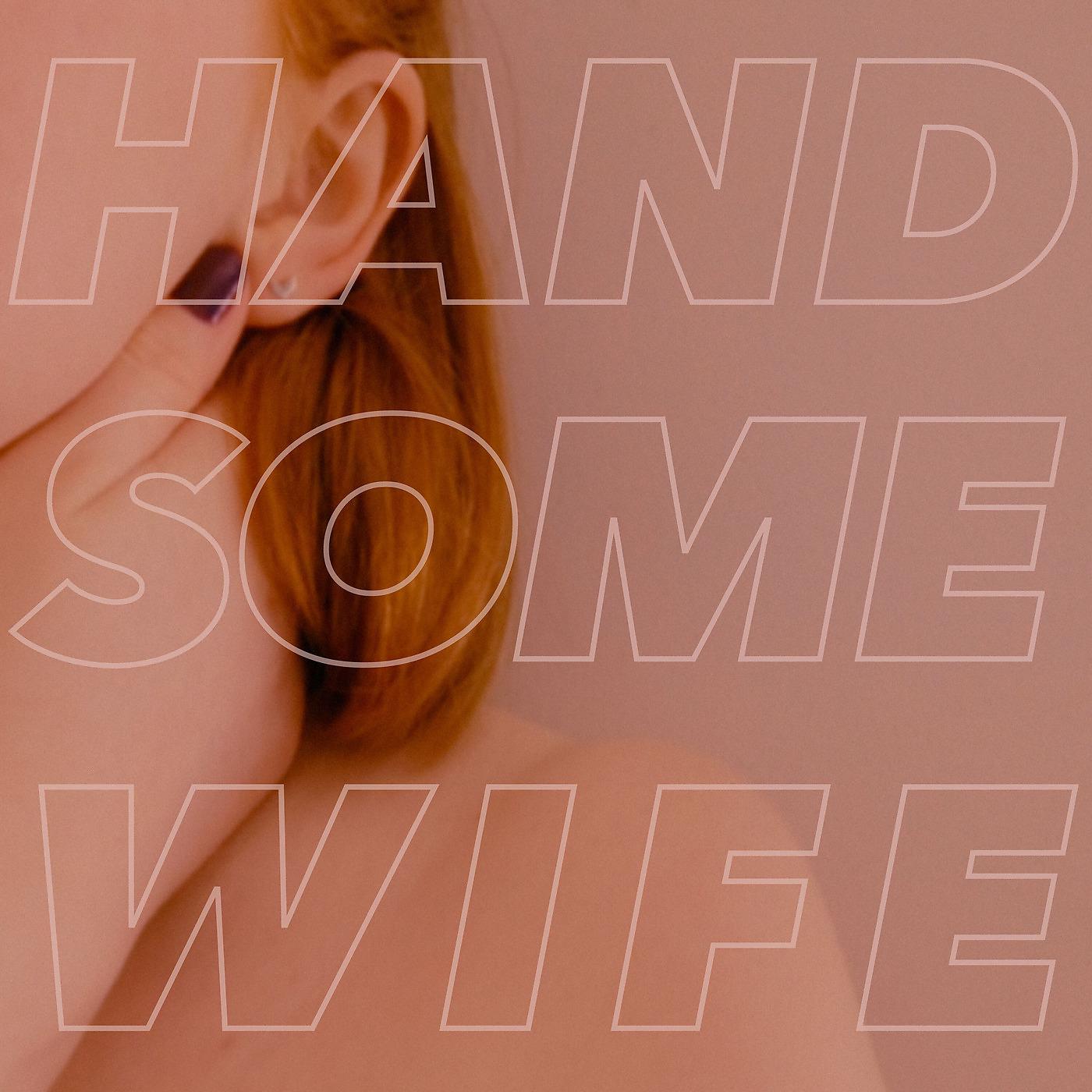 Постер альбома Handsome Wife