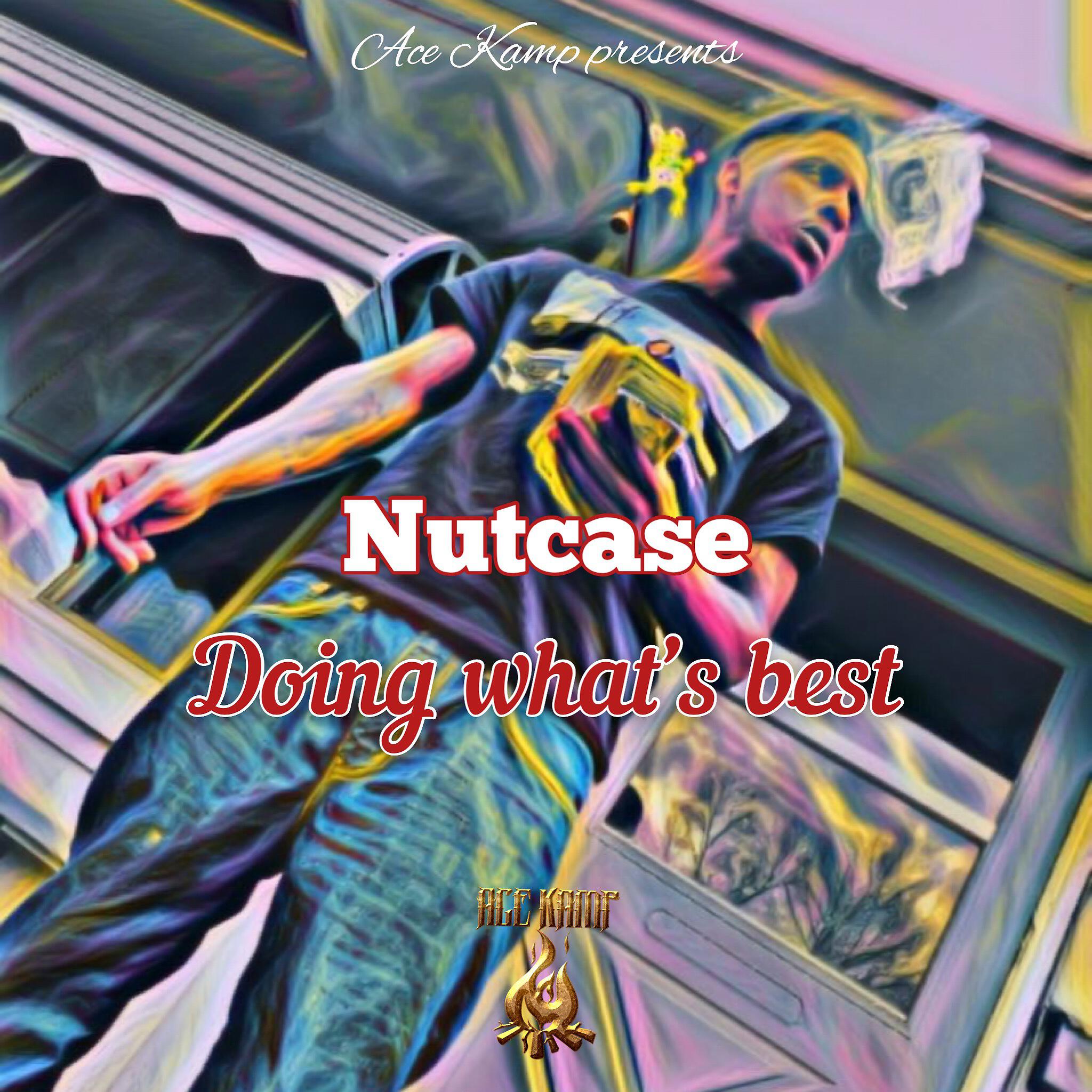 Nutcase - Doing What's Best (feat. Swurve)