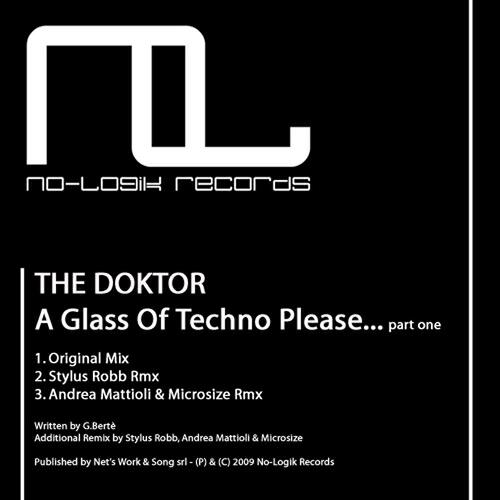 The Doktor - A Glass of Techno Please Part One (Stylus Robb Remix)
