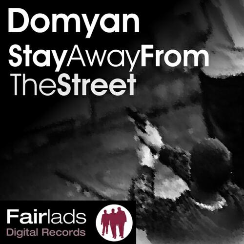 Domyan - Stay Away from the Street (Giash Remix)