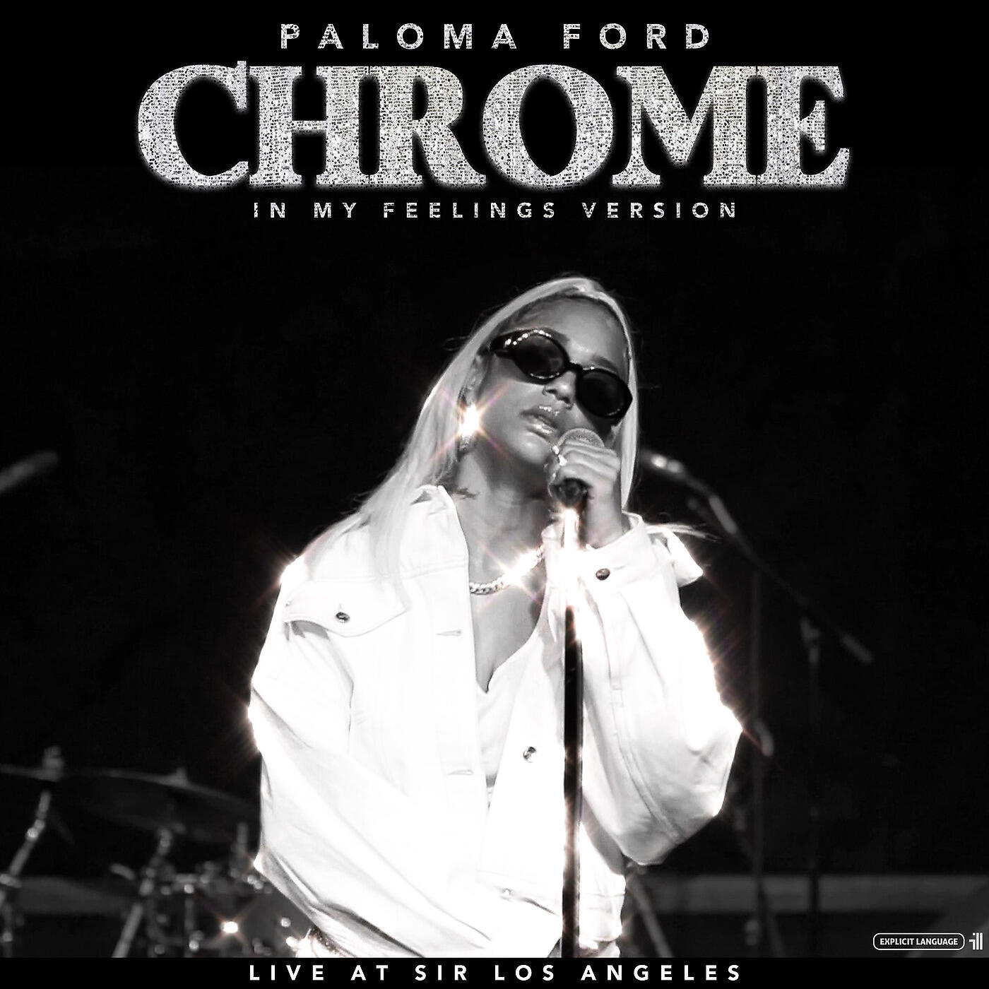 Paloma Ford - Chrome (In My Feelings Version) [Live]