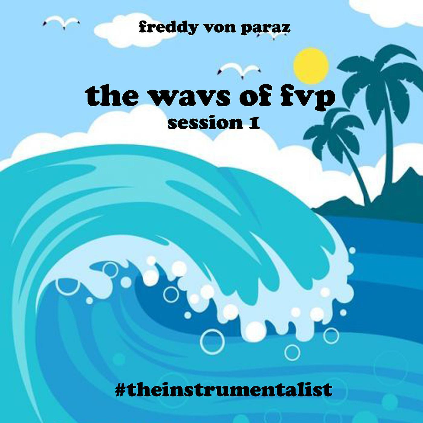 Постер альбома The Wavs of Fvp Session 1