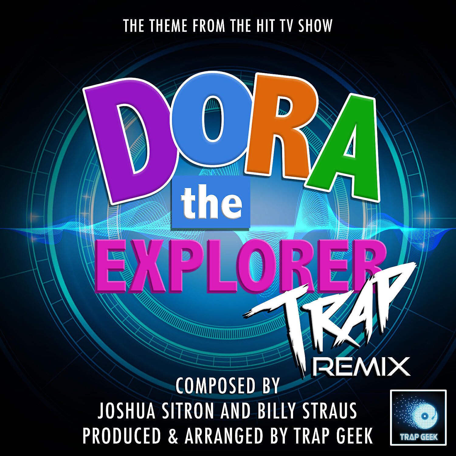 Trap Geek - Dora The Explorer (From 