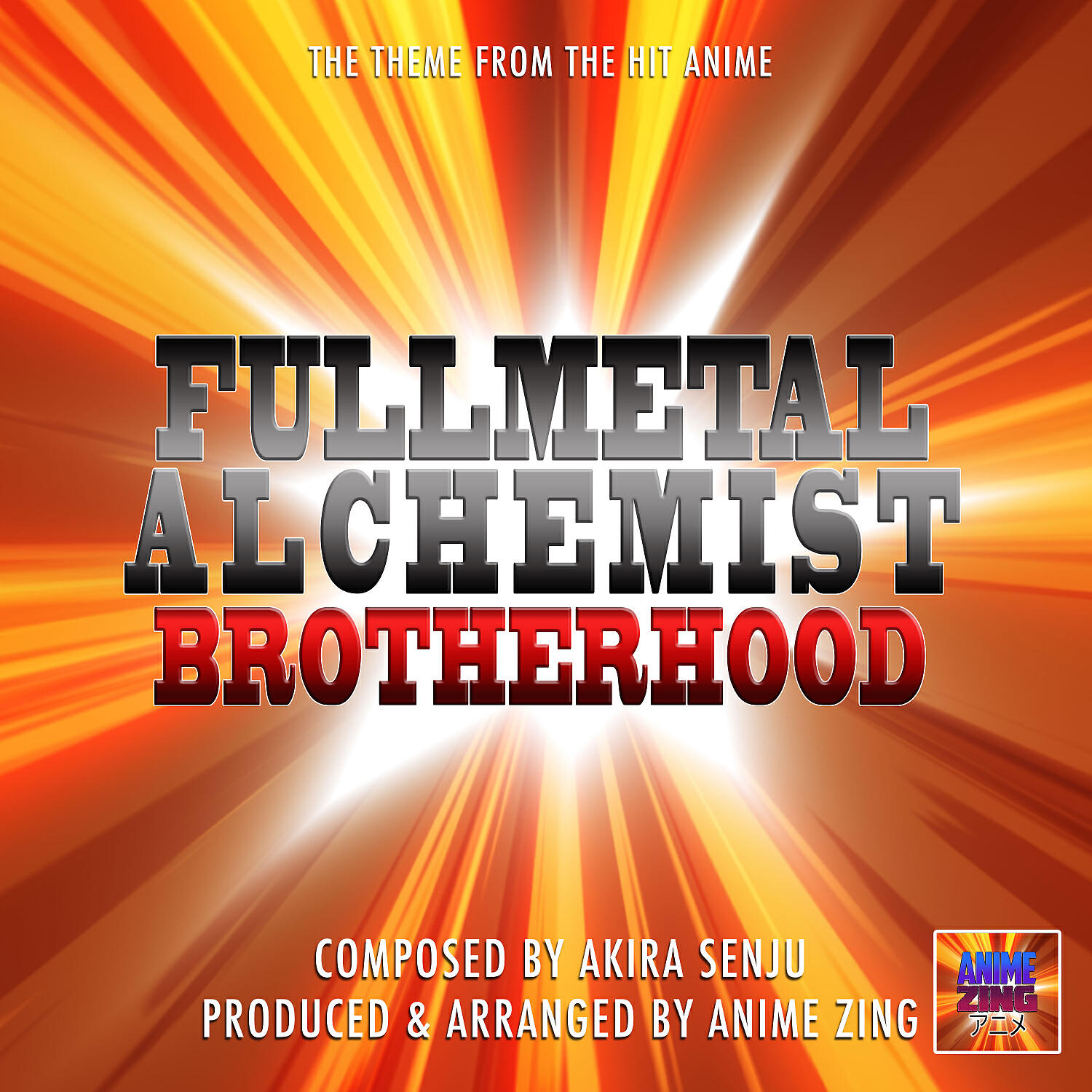 Anime Zing - Fullmetal Alchemist Brotherhood Theme