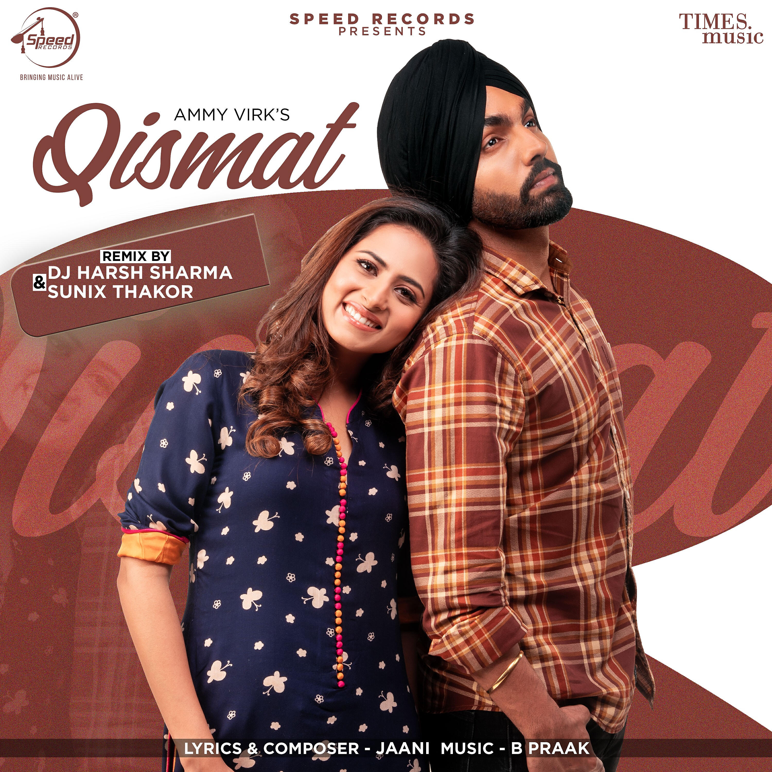 Ammy Virk - Qismat (DJ Harsh Sharma & Sunix Thakor Remix)