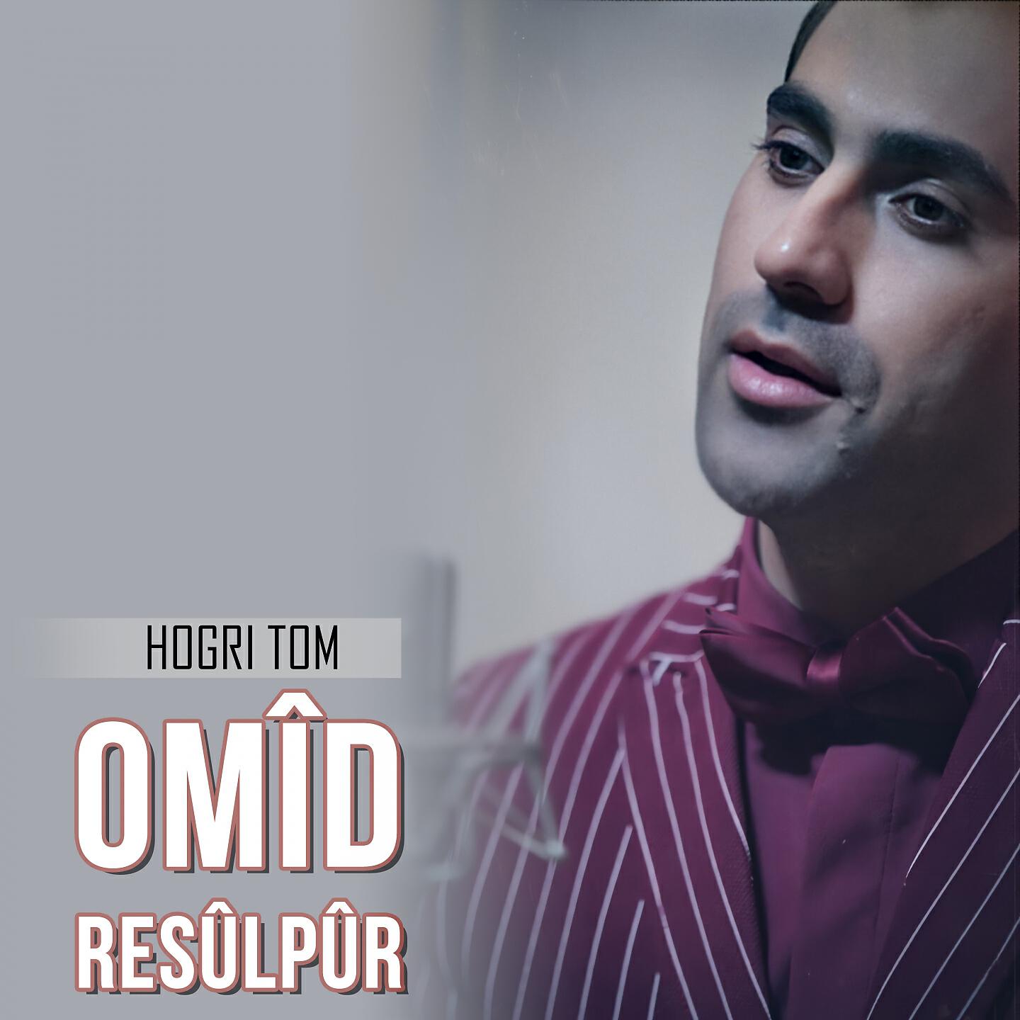 Omîd Resûlpûr - Hogri Tom