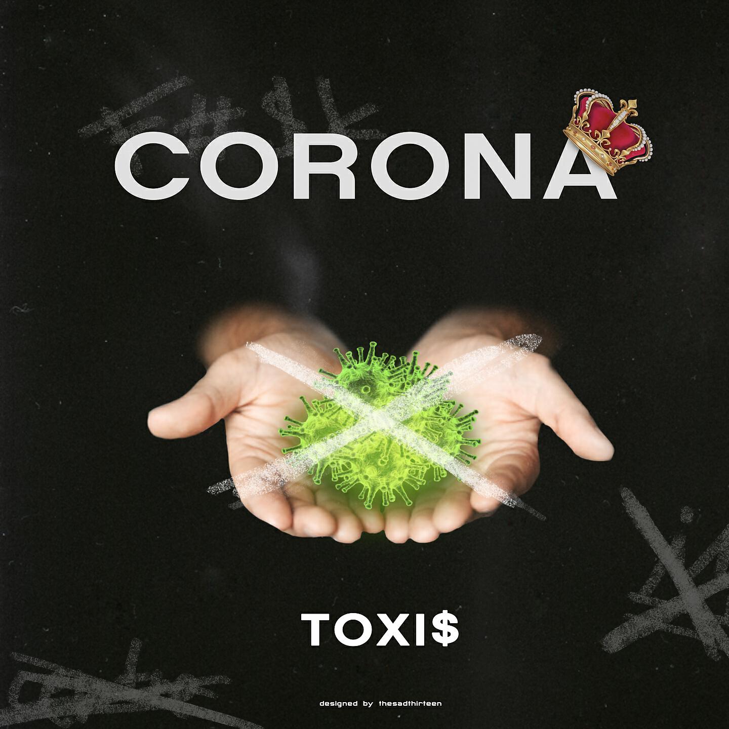 Toxi$ - Corona