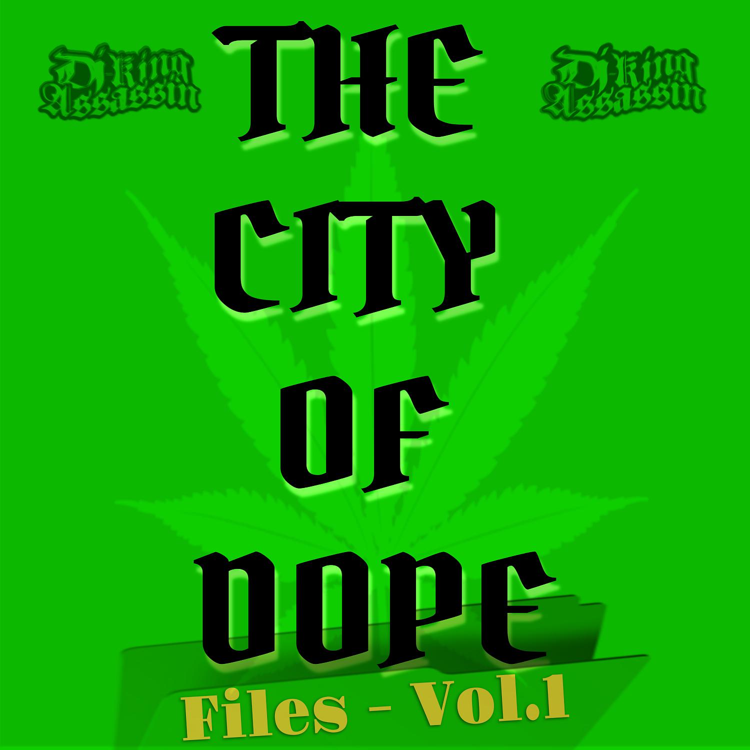 Постер альбома City Of Dope Files, Vol. 1