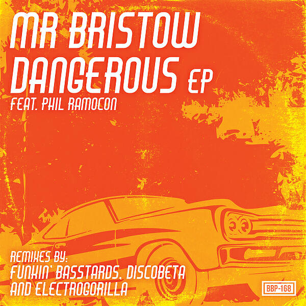 Mr Bristow - Dangerous (feat. Phil Ramocon) (ElectroGorilla Remix)