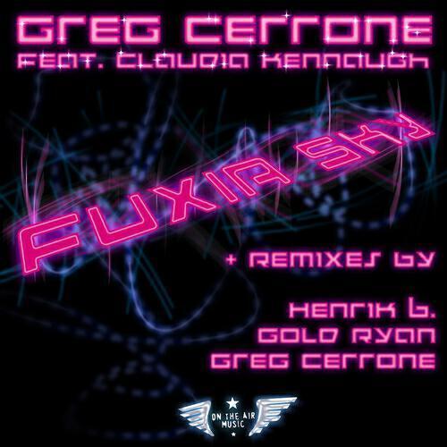 Greg Cerrone - Fuxia Sky (Gold Ryan Remix Radio)