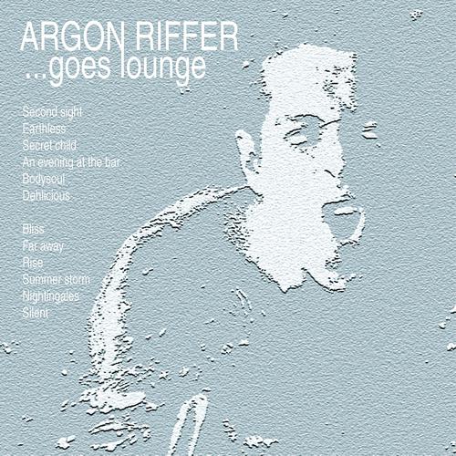 Постер альбома Argon Riffer goes lounge