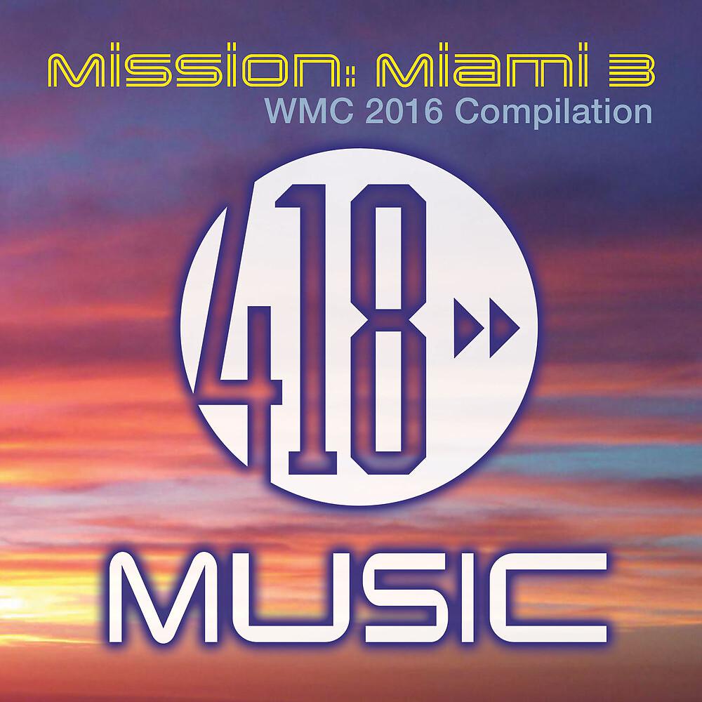 Постер альбома 418 Music Mission: Miami 3 (WMC 2016 Compilation)
