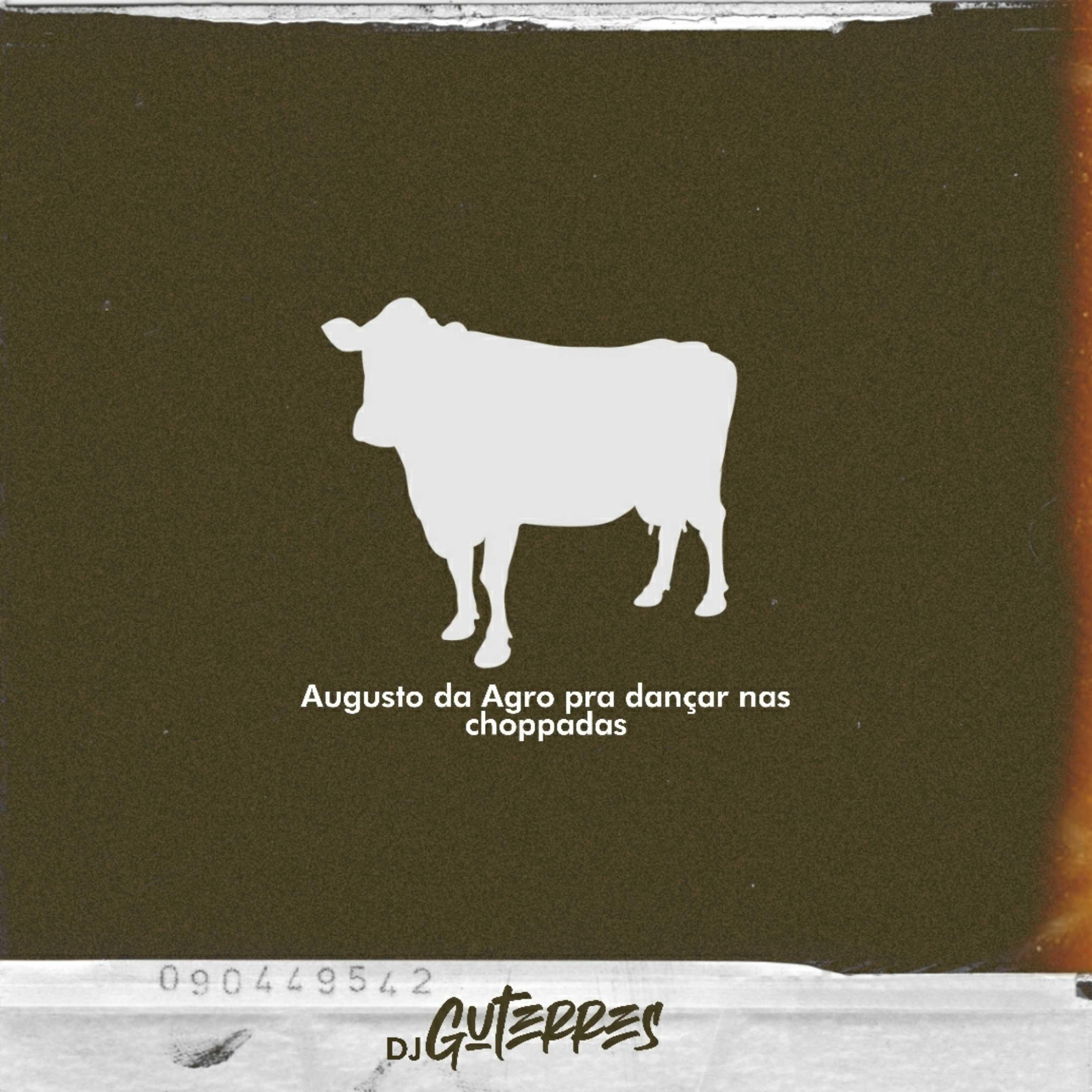 DJ Guterres - Augusto Da Agro (Remix) [Para dançar Nas Choppadas]