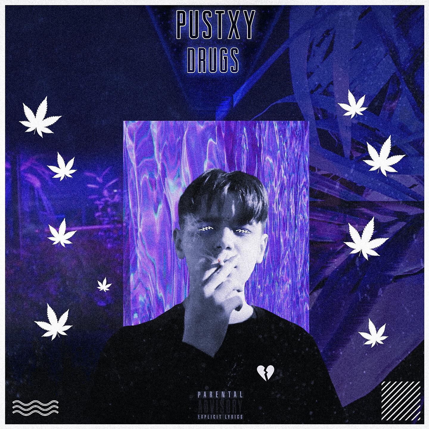 PUSTXY - Sad and Drugs
