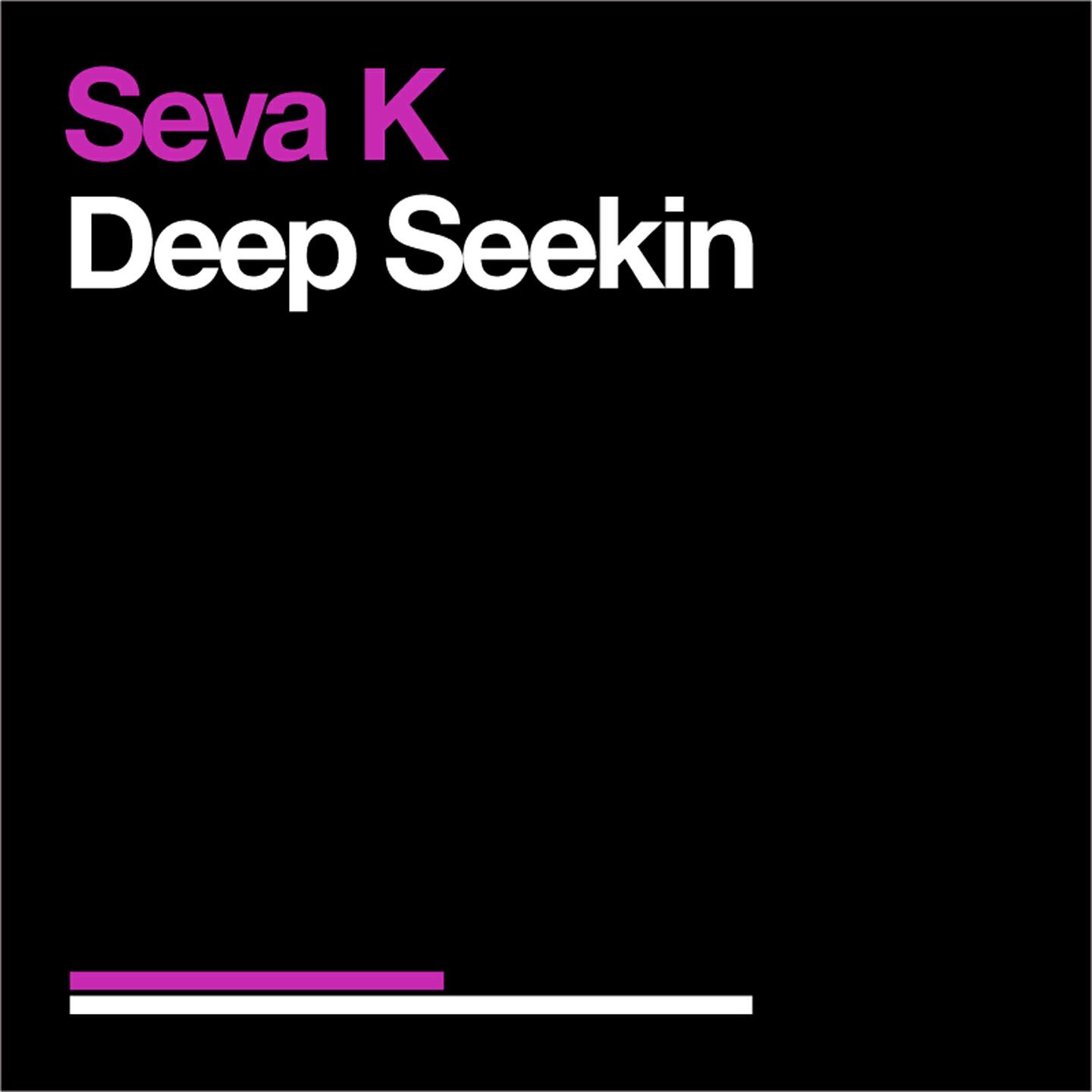 Seva K - Deep Seekin (Vas Floyd Remix)