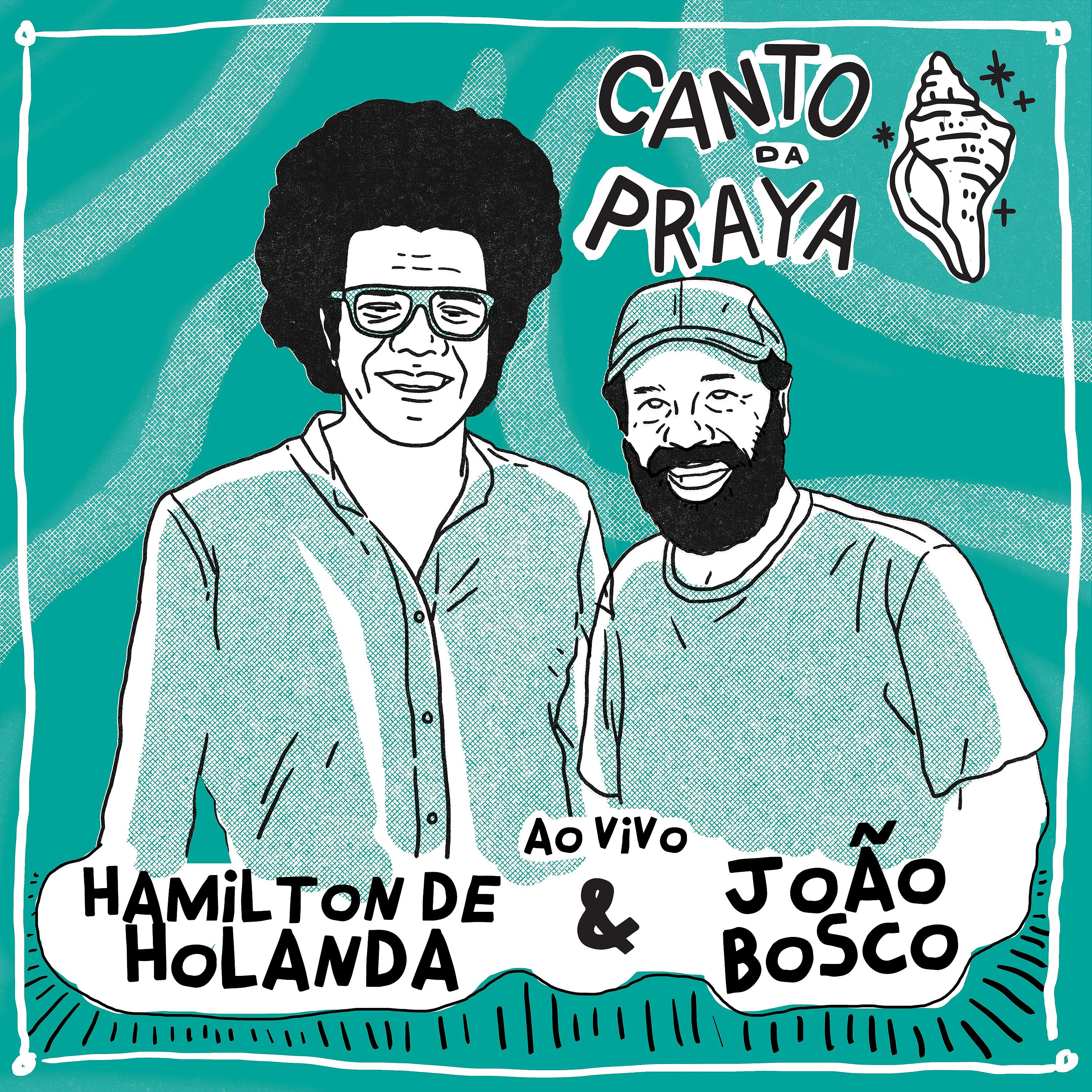 Постер альбома Canto da Praya - Hamilton de Holanda e João Bosco Ao Vivo