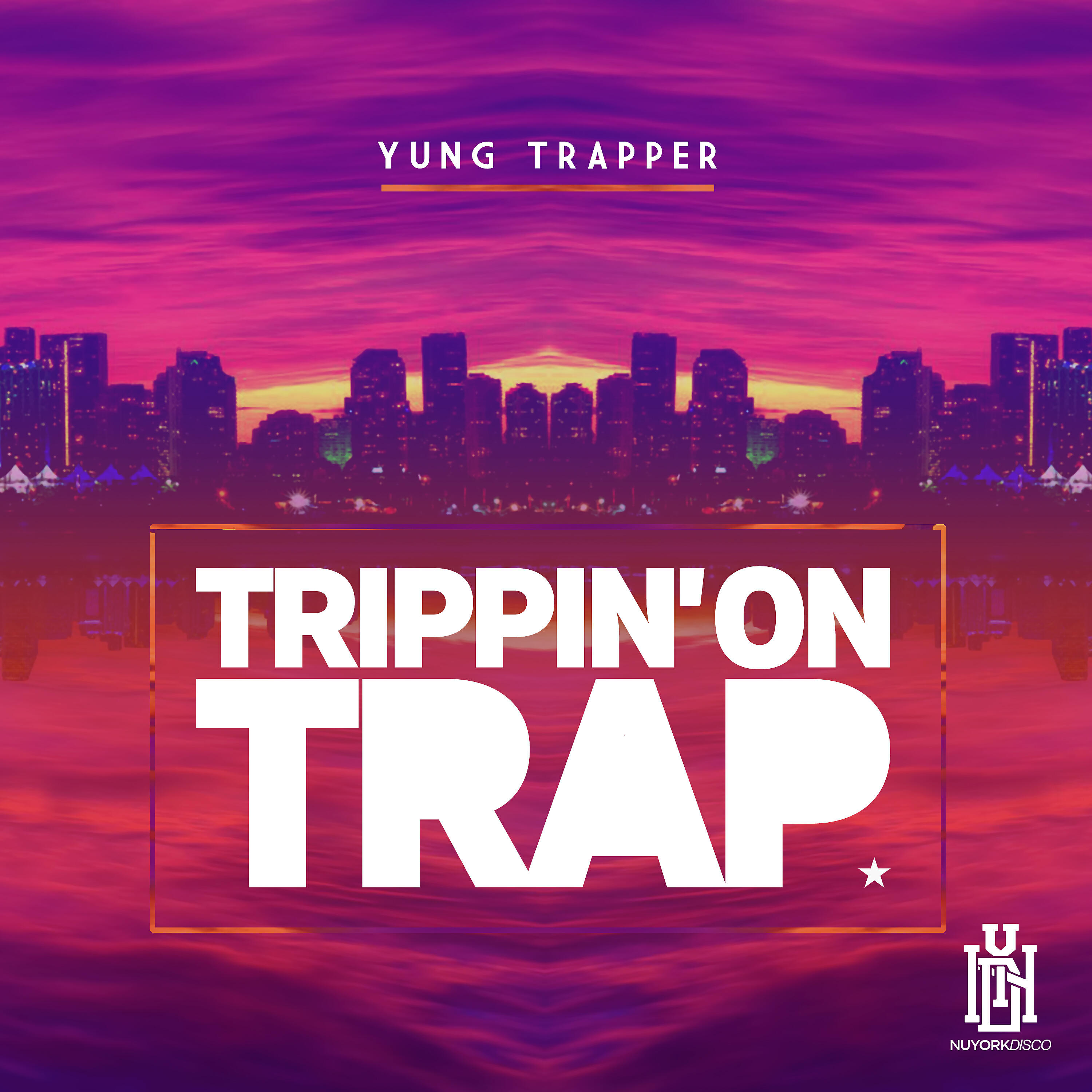 Yung Trapper - All We Want Is Trap