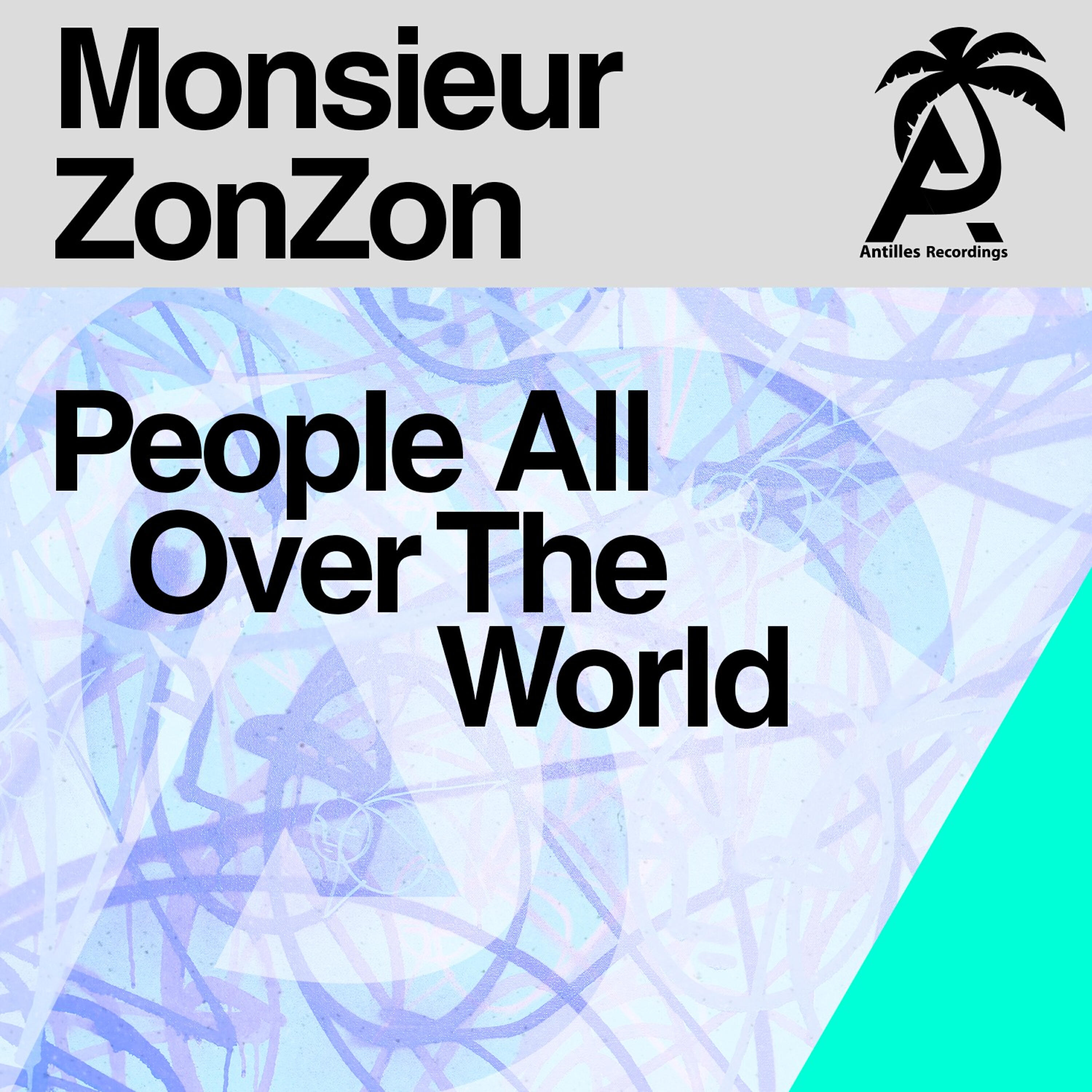 Monsieur ZonZon - People All over the World (Lafleur Radio Mix)