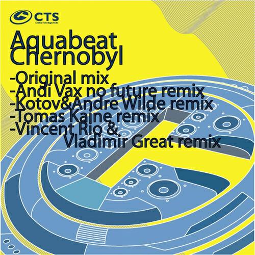 Aquabeat - Chernobyl (Andi Vax No Future Remix)