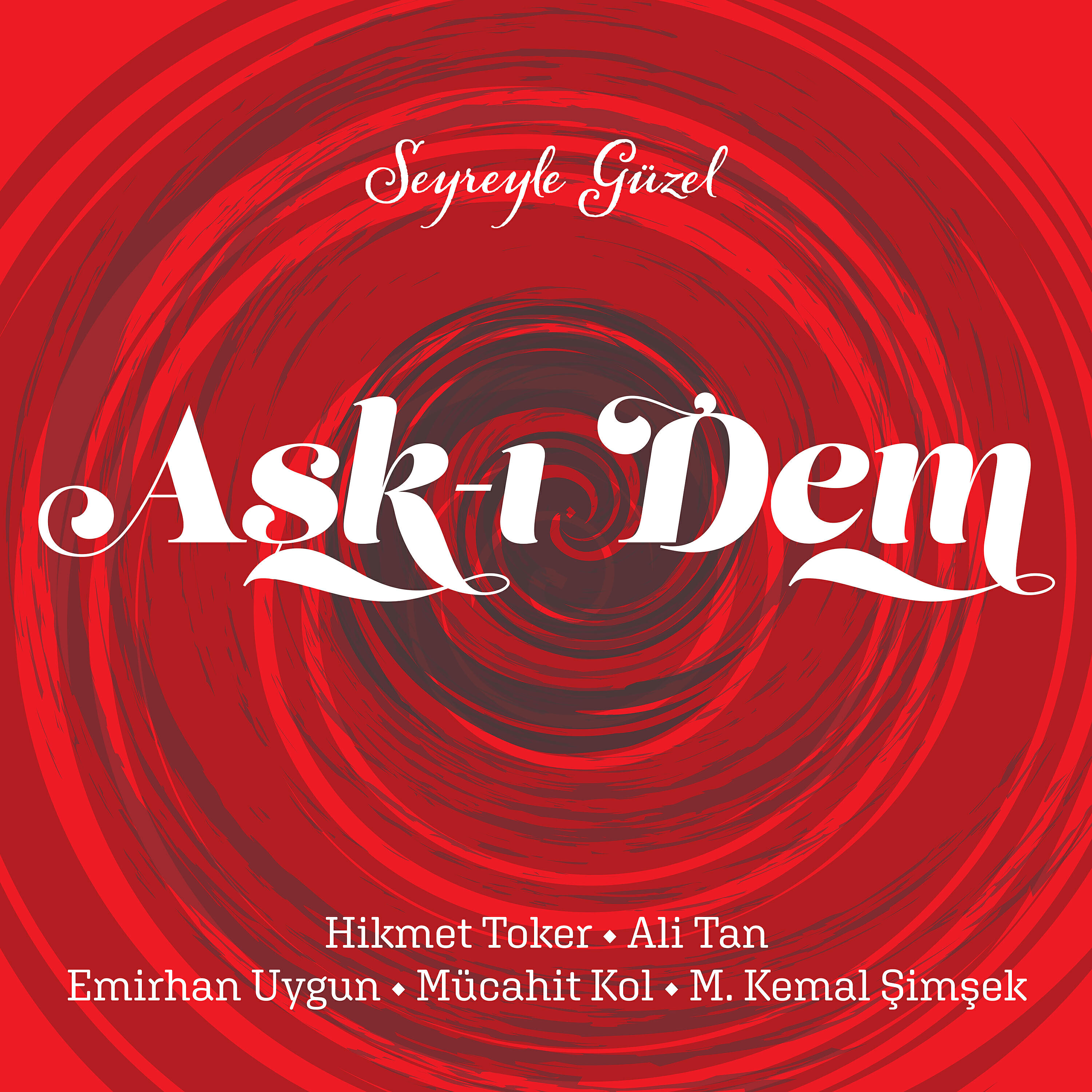 Hikmet Toker - Seyreyle Güzel