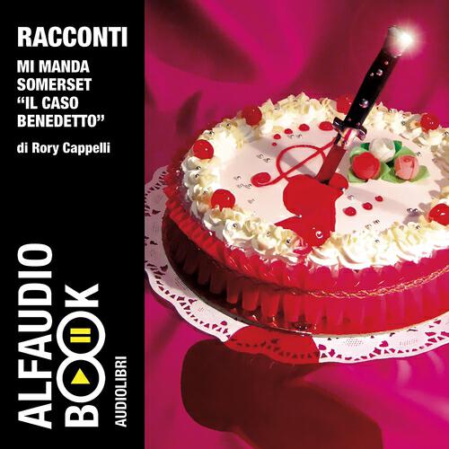 Rory Cappelli - Mi manda somerset - il caso benedetto (carla)