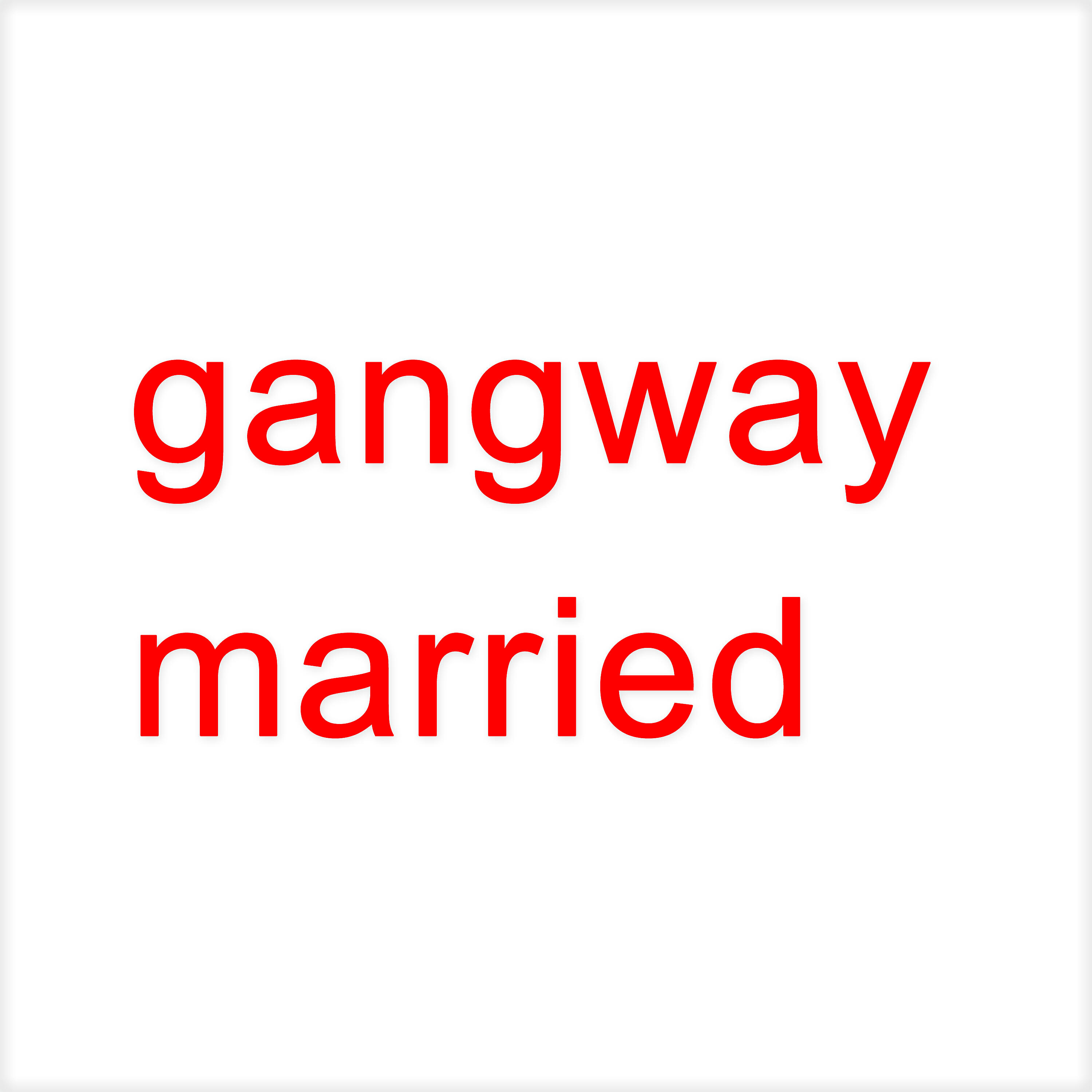 Gangway - Married
