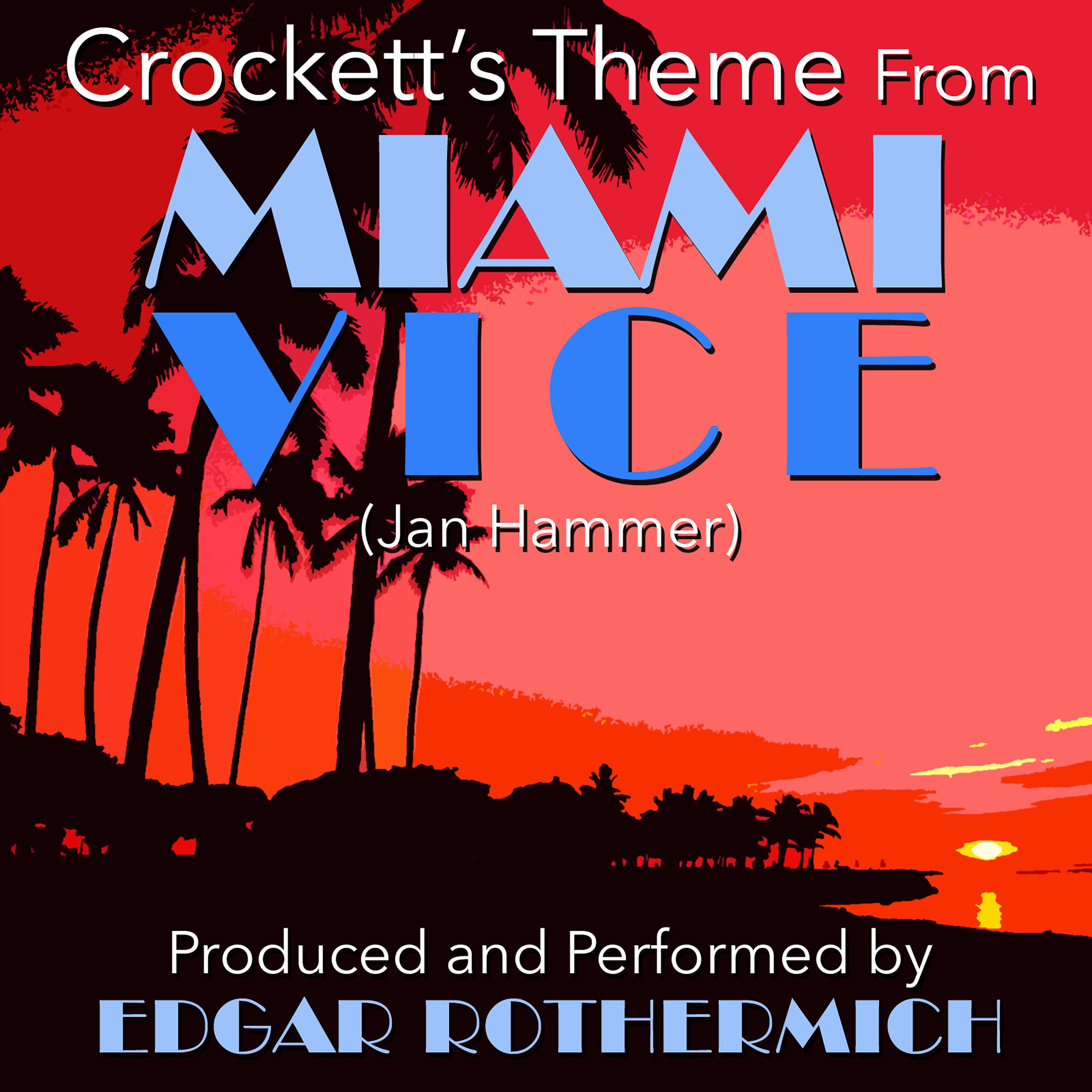 Постер альбома Crockett's Theme (From the TV Series "Miami Vice")
