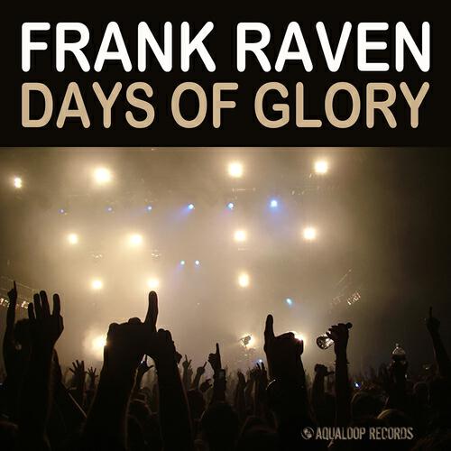 Frank Raven - Days of Glory (Way & Beyond Edit)
