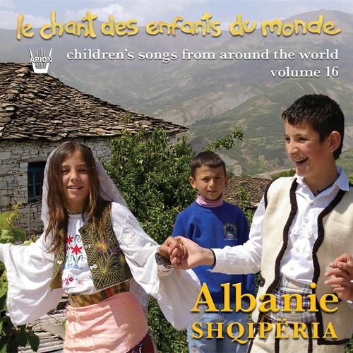 Постер альбома Chant des enfants du monde, vol. 16 : L'Albanie