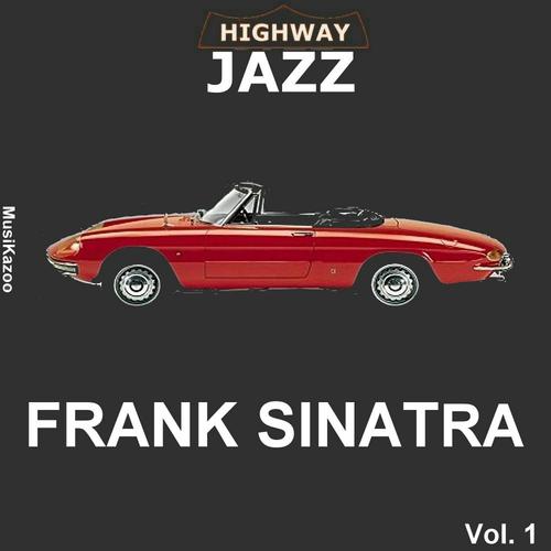 Постер альбома Highway Jazz - Frank Sinatra, Vol. 1