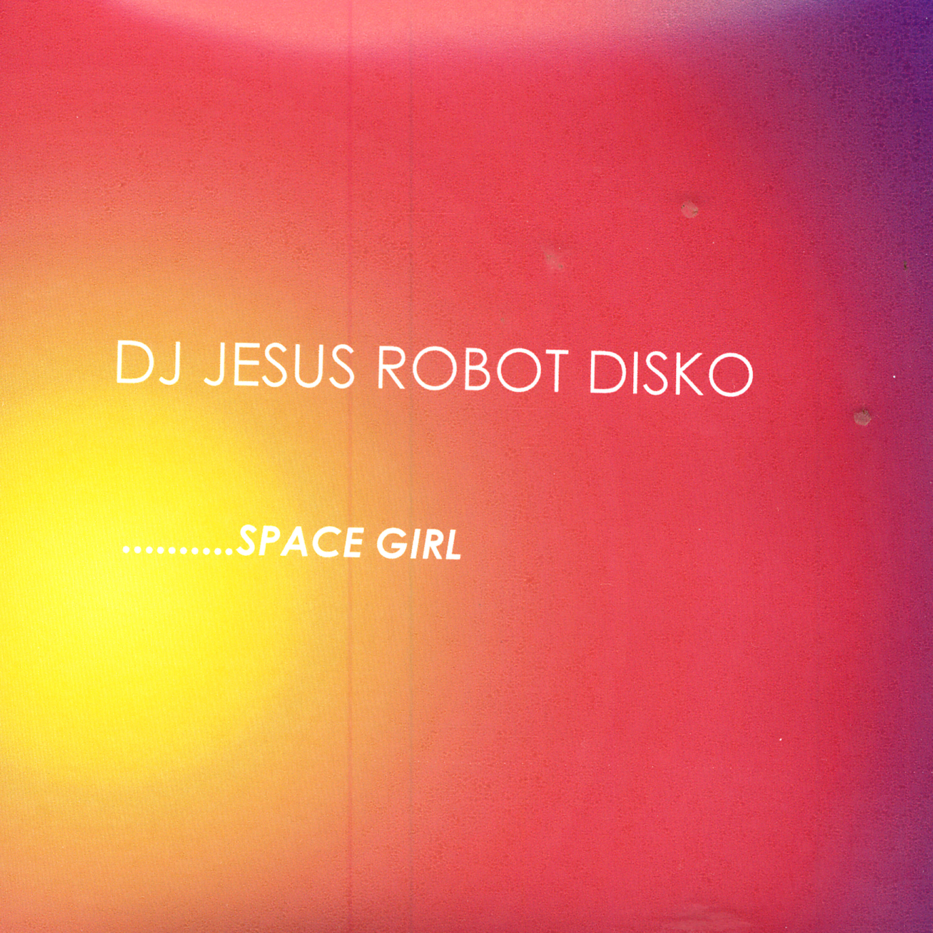 DJ Jesus Robot Disko - Space Girl Disko Mix