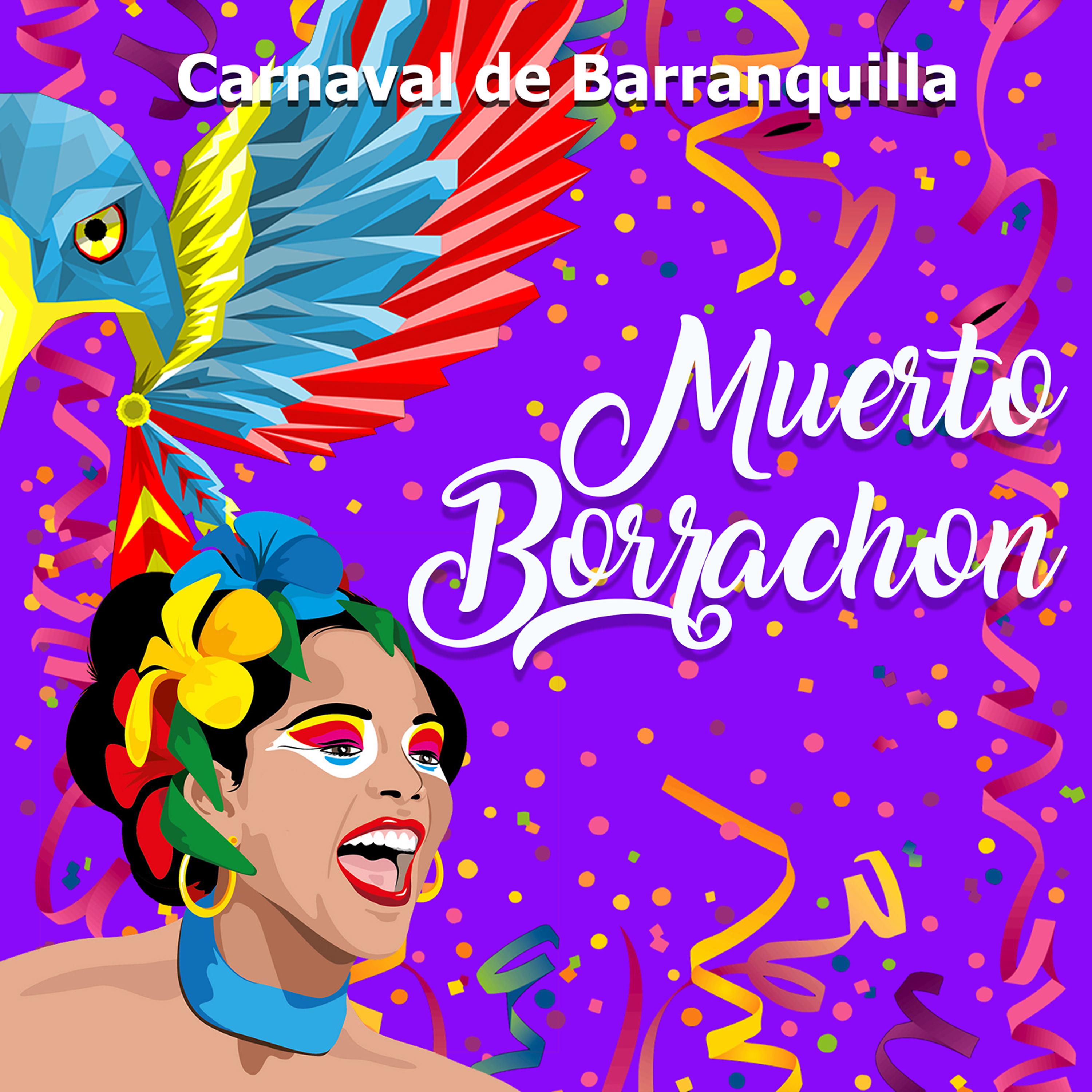 Постер альбома Carnaval de Barranquilla: Muerto Borrachón