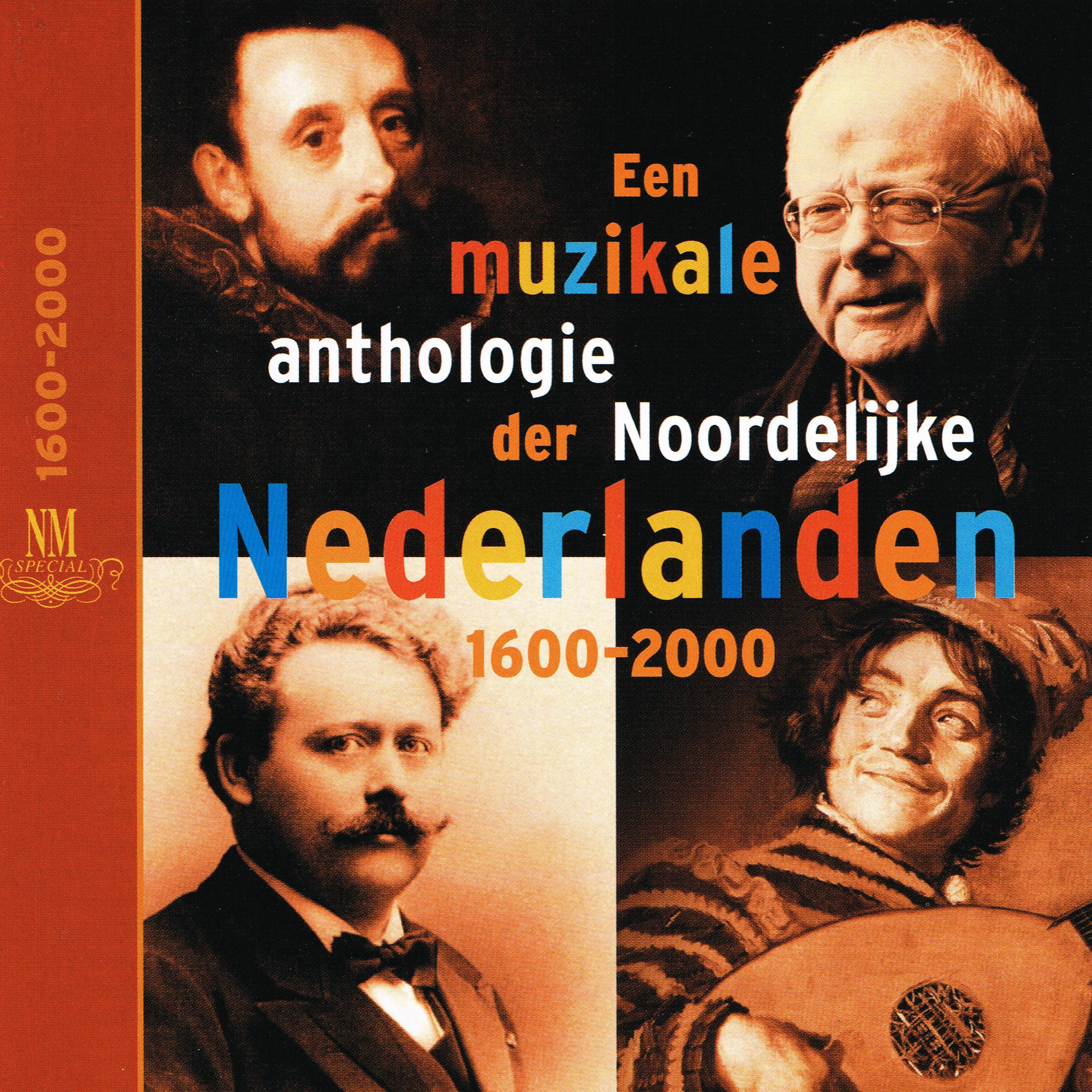 Постер альбома Een Muzikale Anthologie Der Noordelijke Nederlanden